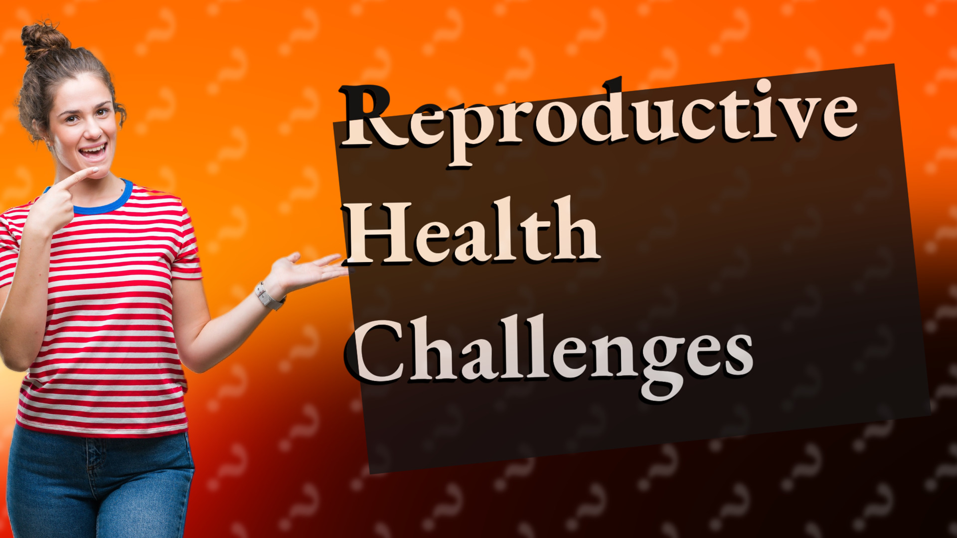 Reproductive Health Challenges