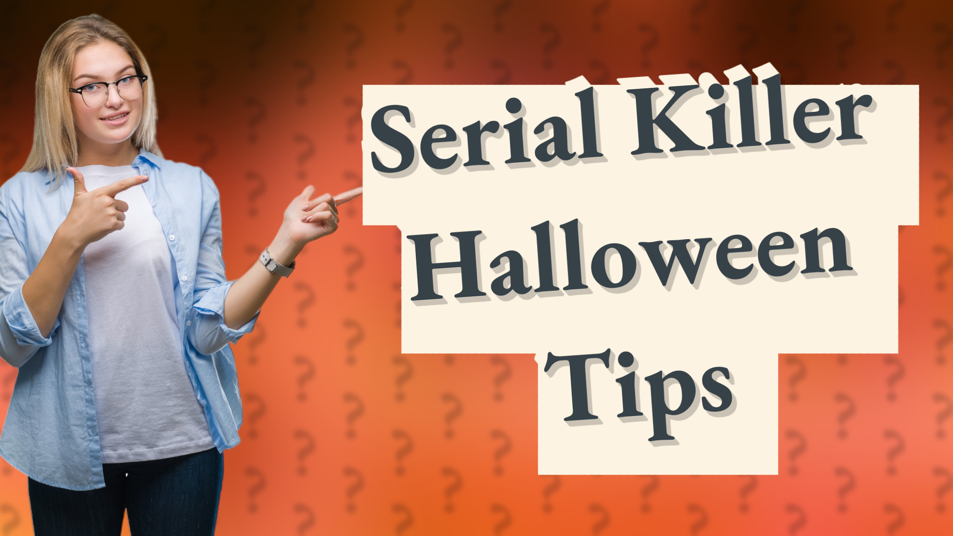 Serial Killer Halloween Tips