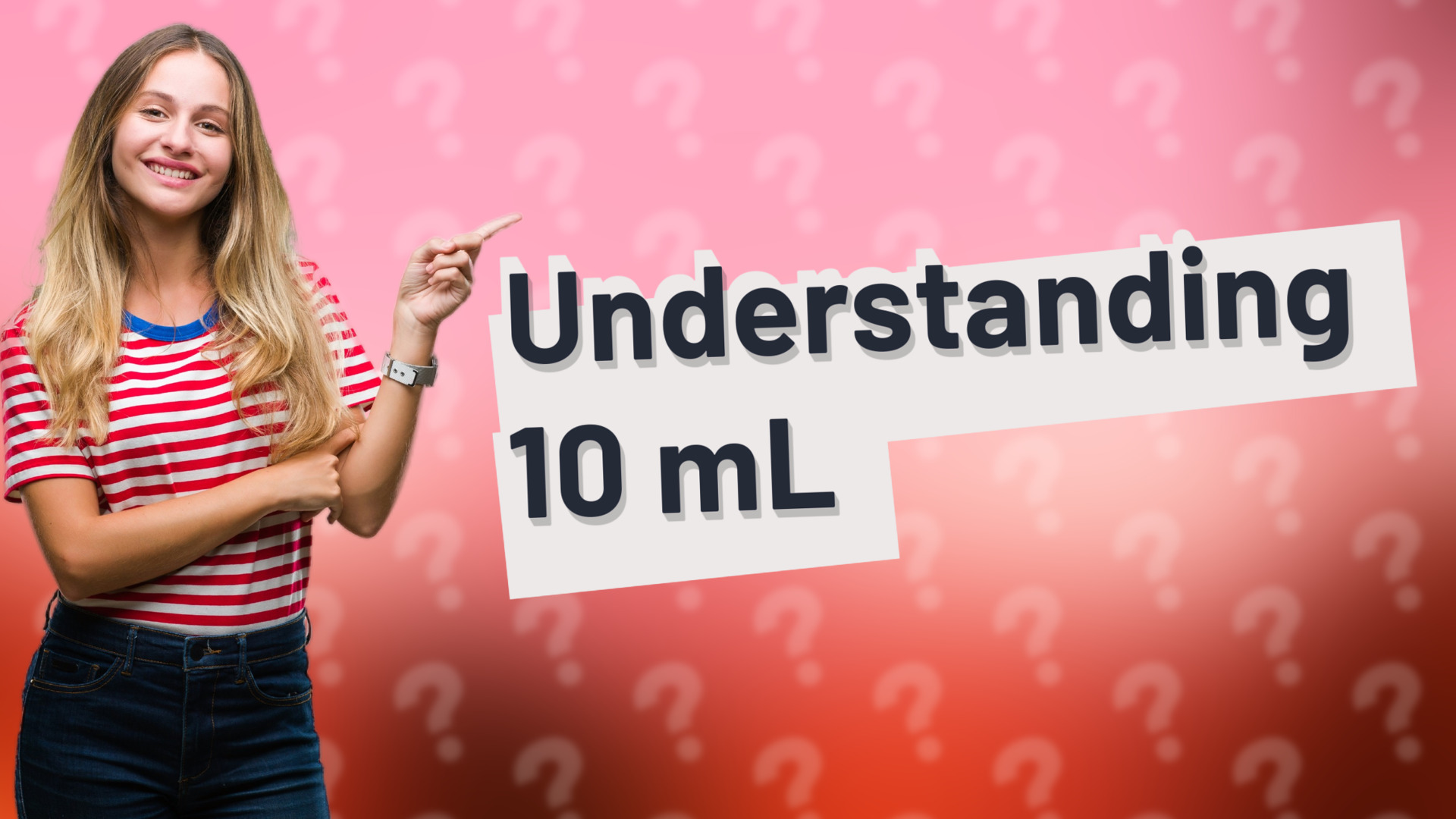 Understanding 10 mL