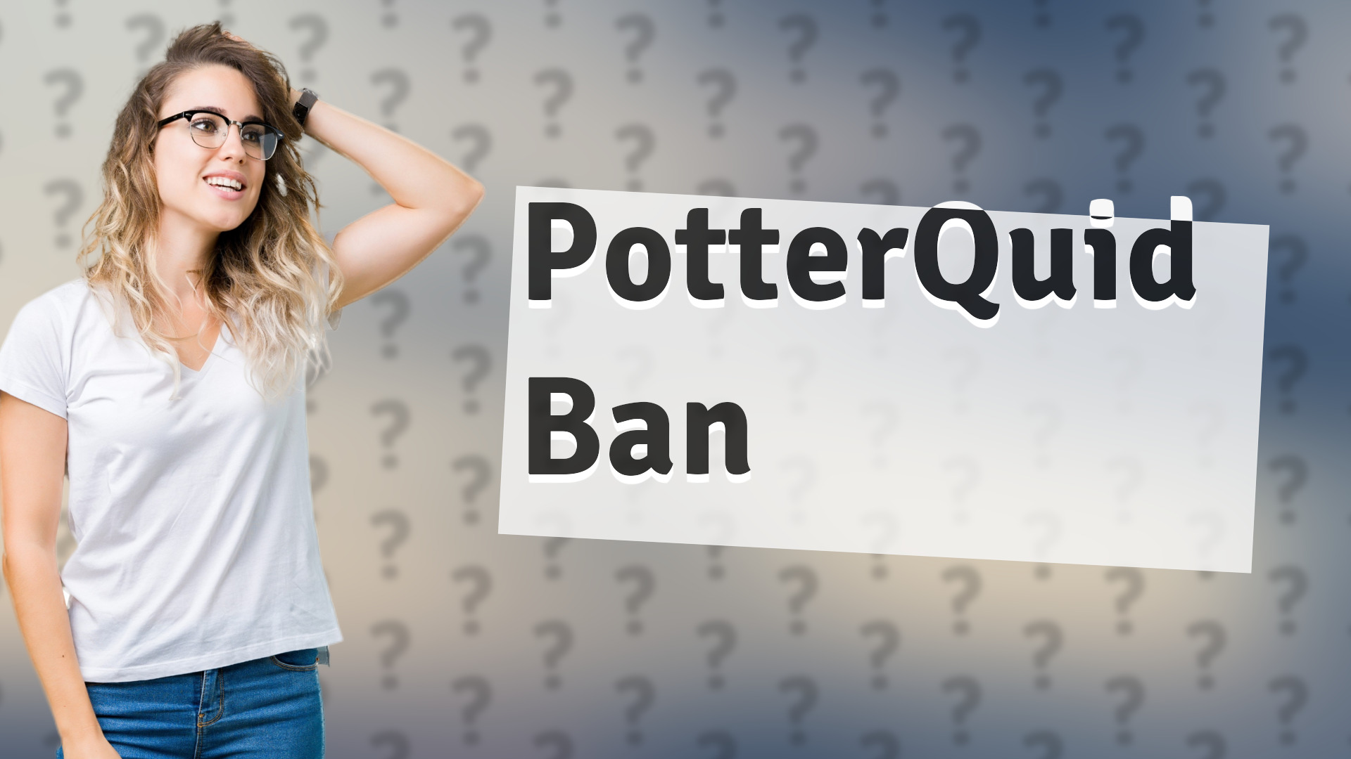 PotterQuid Ban