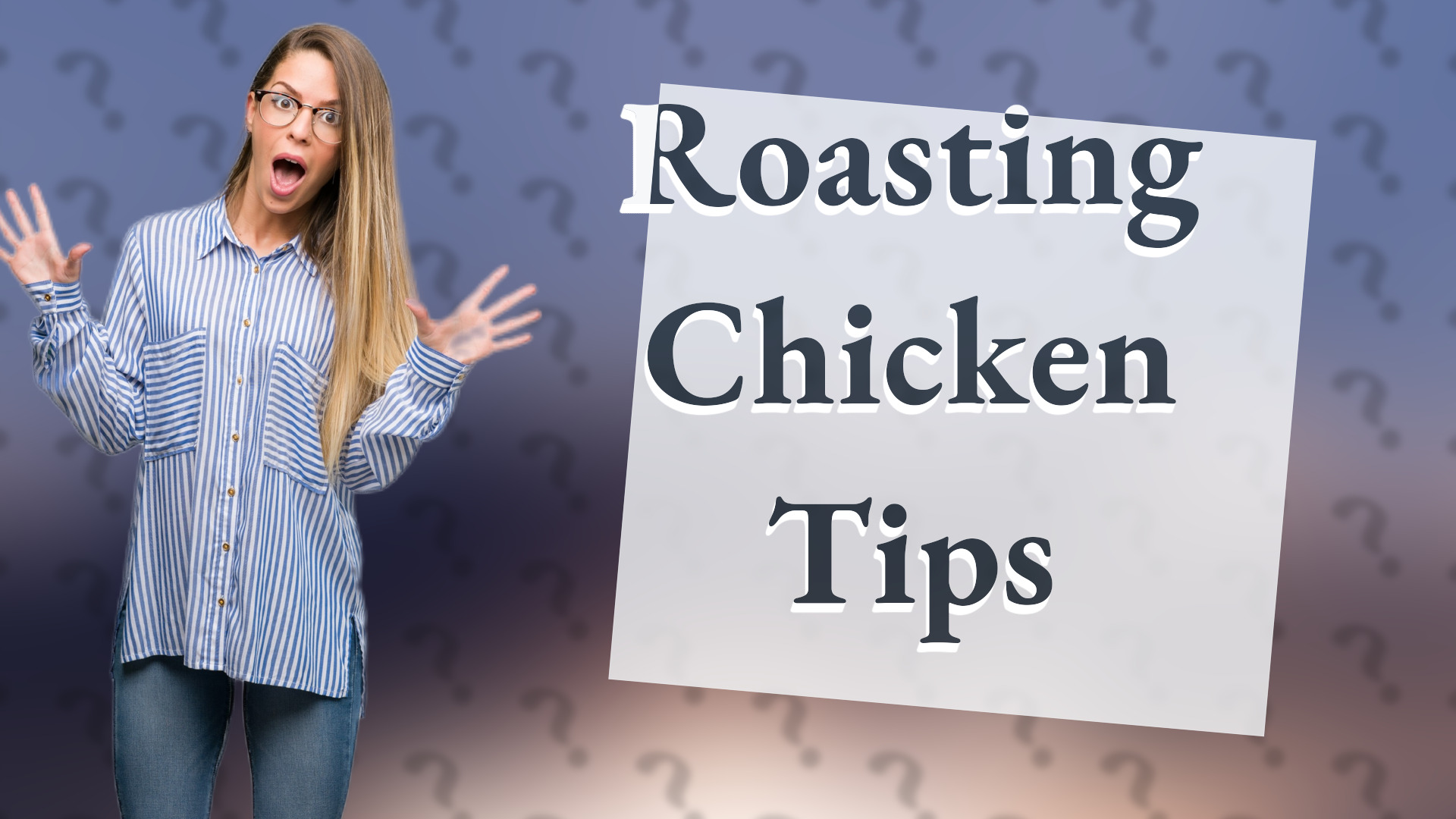 Roasting Chicken Tips