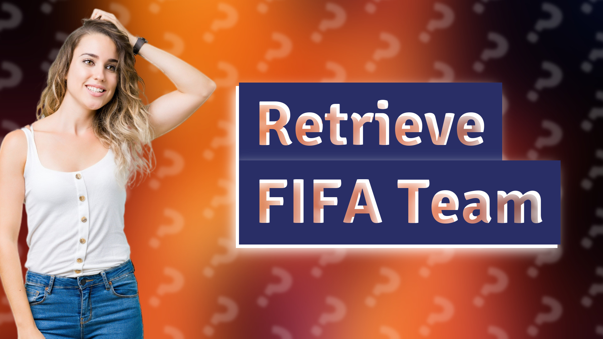 Retrieve FIFA Team