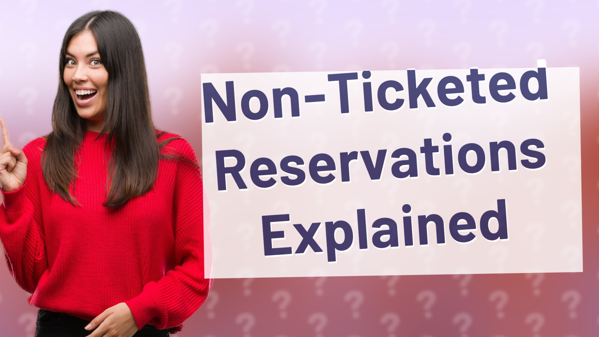 Non-Ticketed Reservations Explained