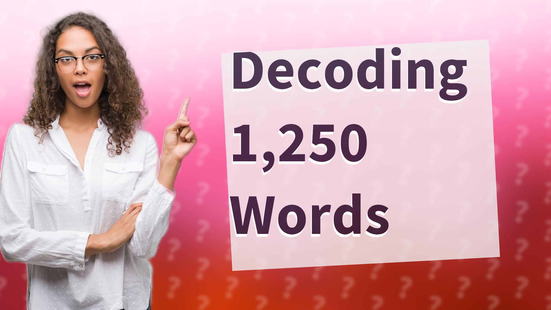 Decoding 1,250 Words