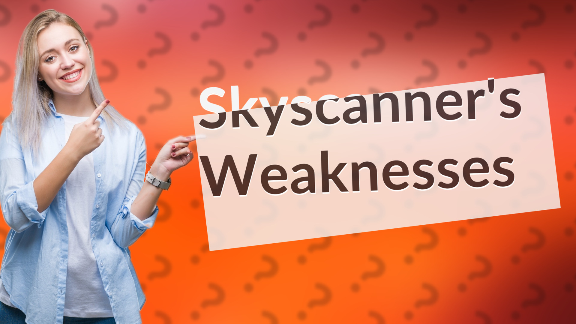 Skyscanner's Weaknesses