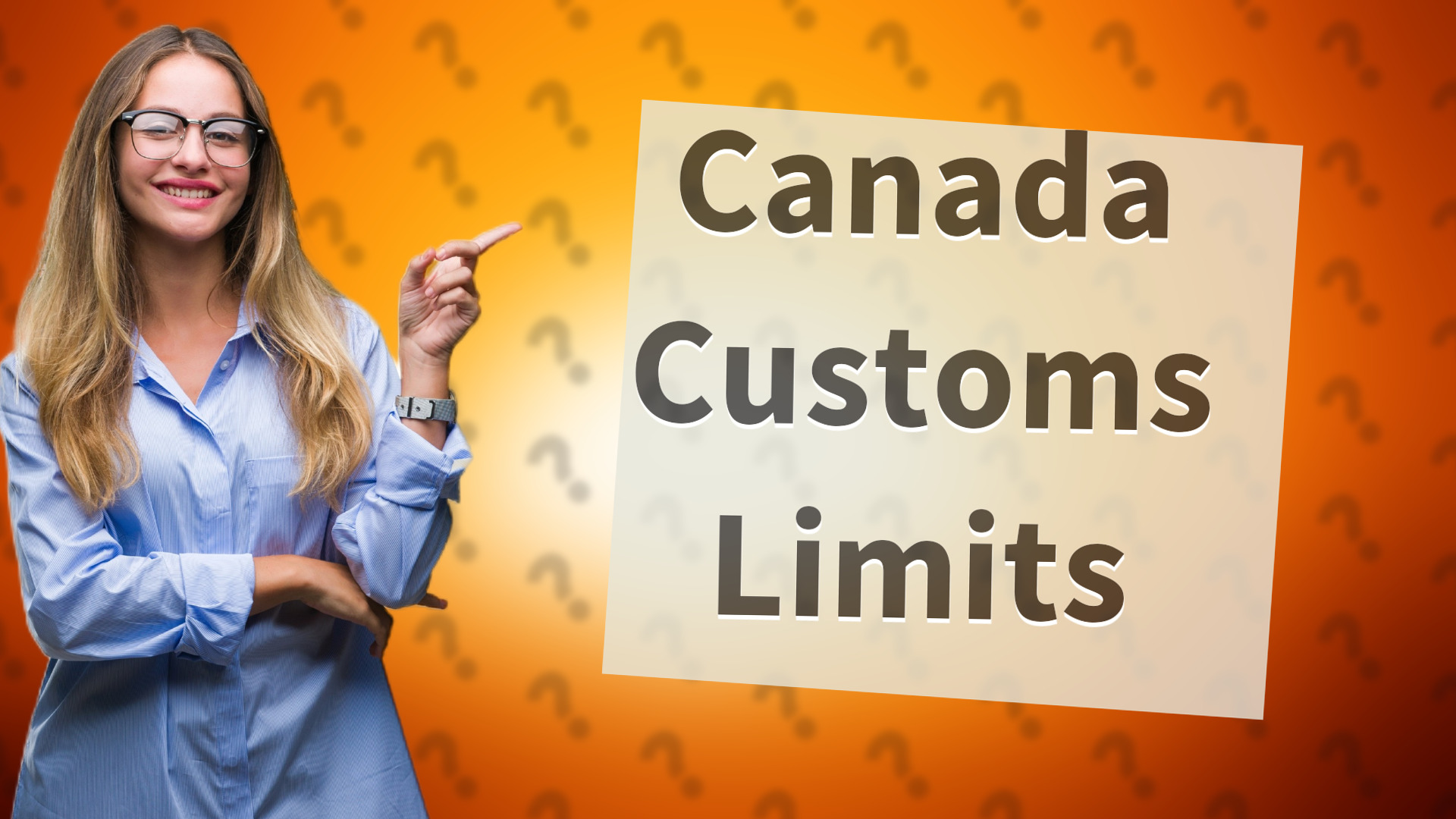 Canada Customs Limits