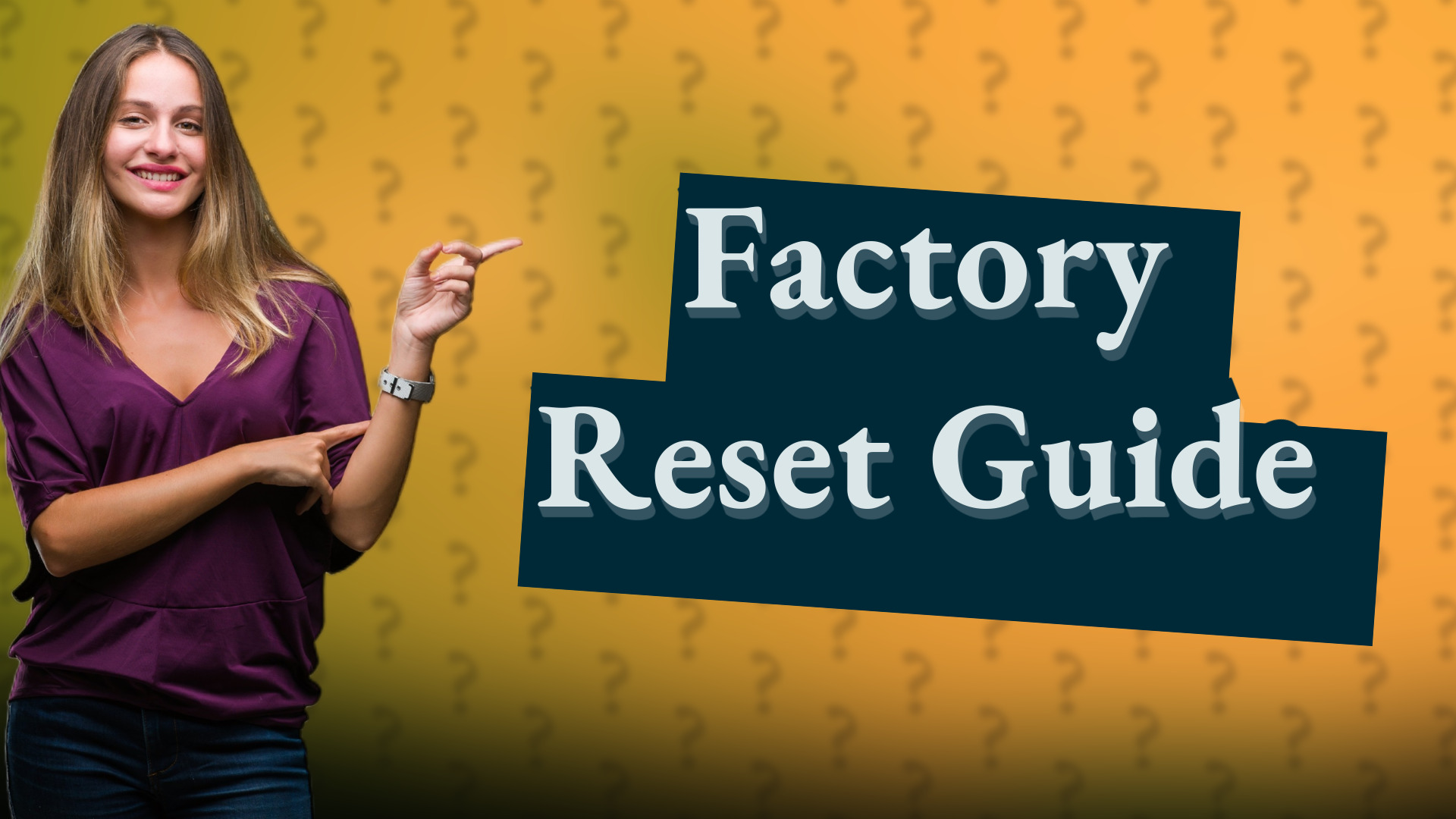 Factory Reset Guide