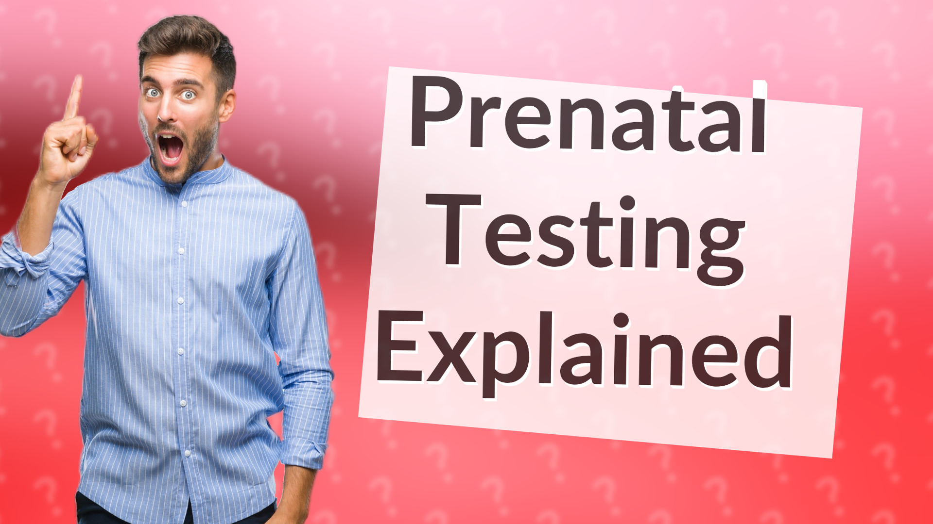 Prenatal Testing Explained