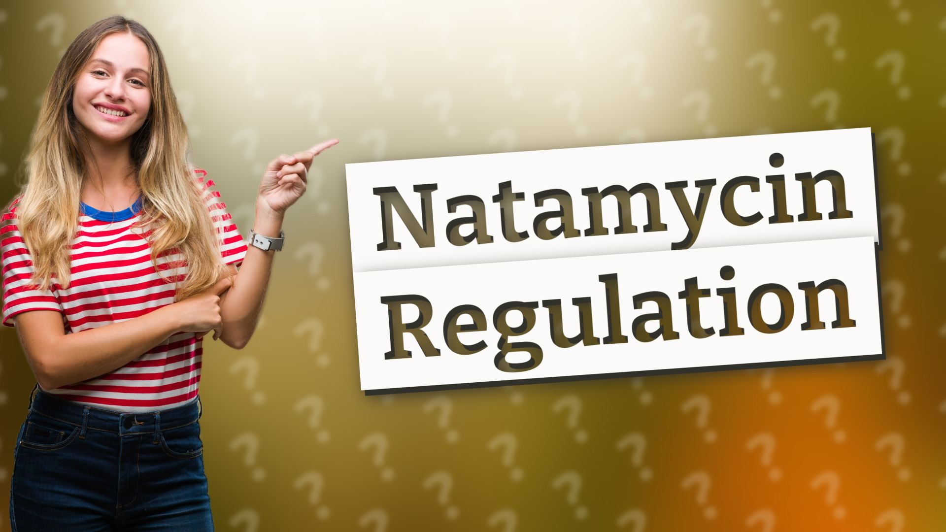 Natamycin Regulation