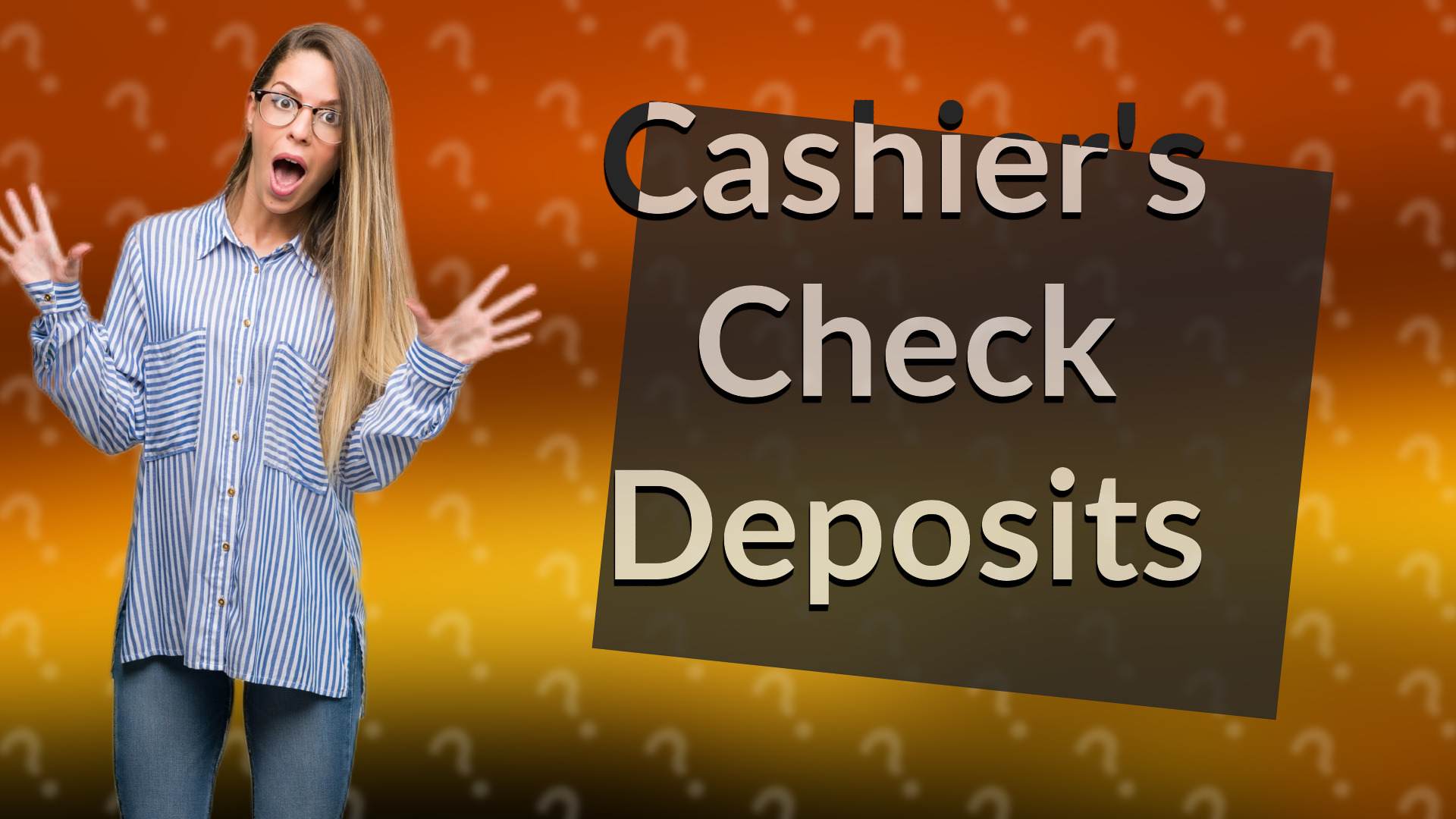 Cashier's Check Deposits