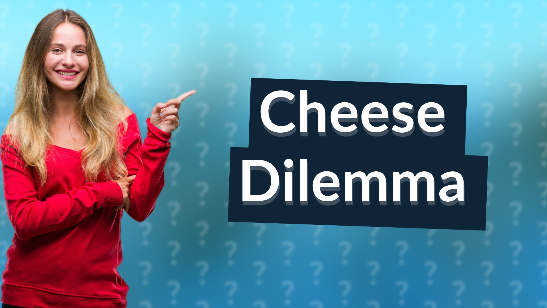 Cheese Dilemma