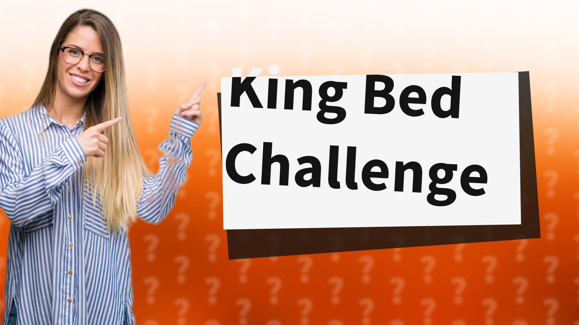 King Bed Challenge