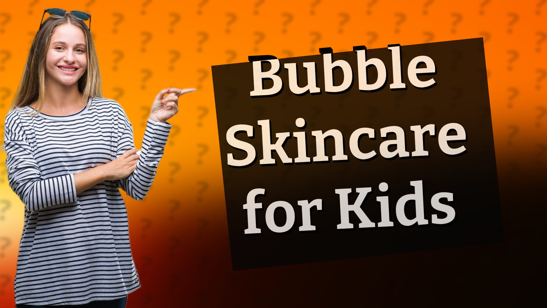 Bubble Skincare for Kids