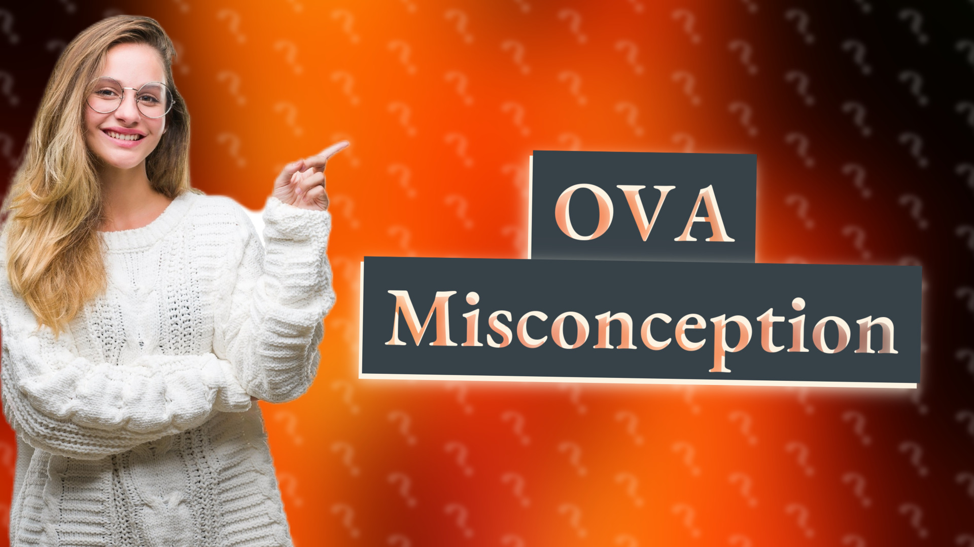 OVA Misconception