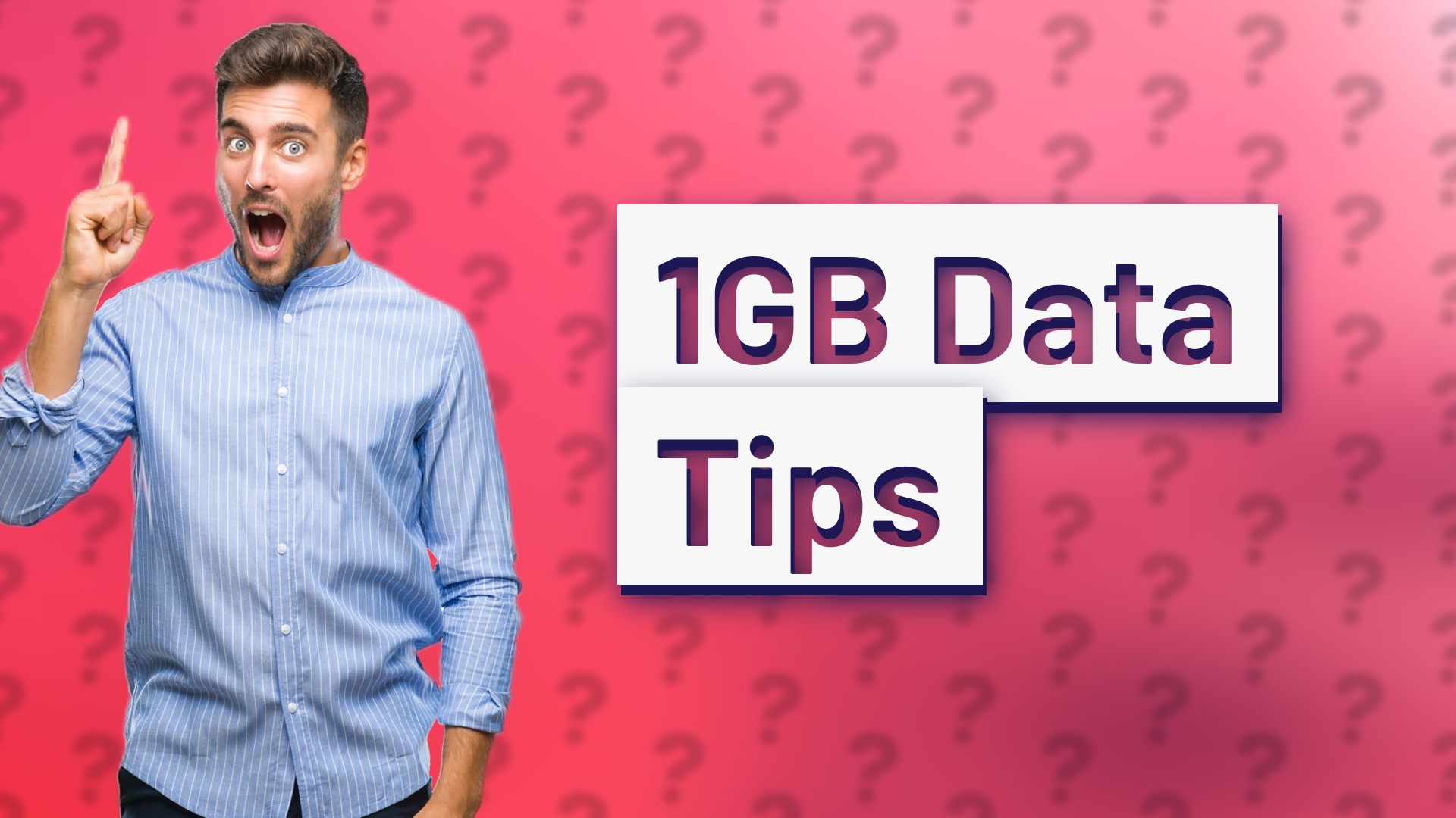 1GB Data Tips