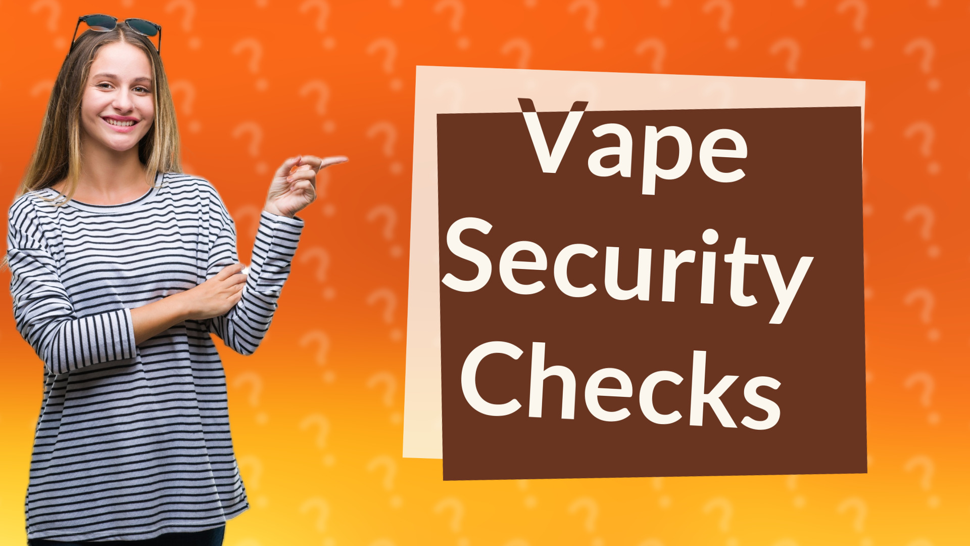 Vape Security Checks