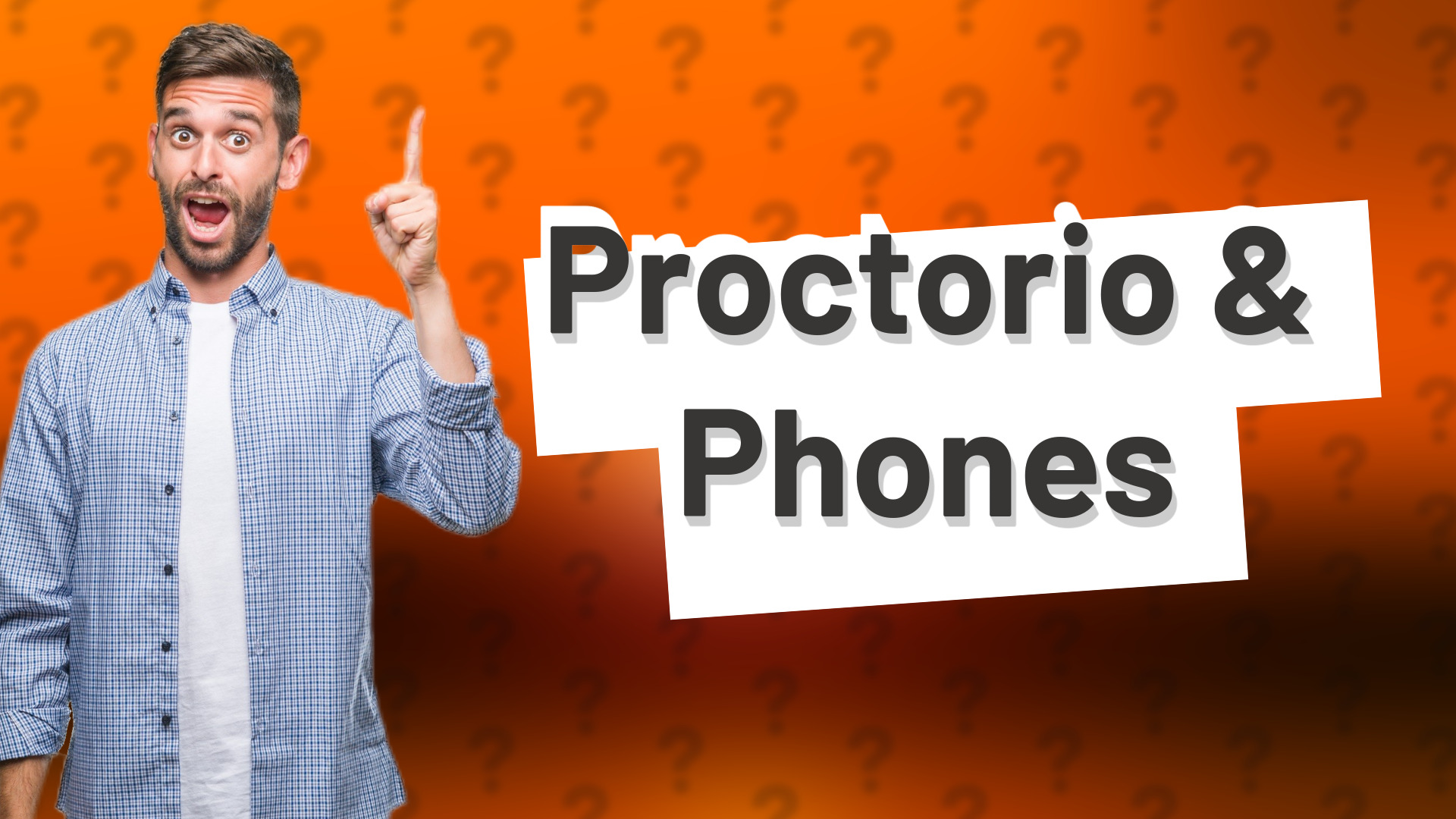 Proctorio & Phones