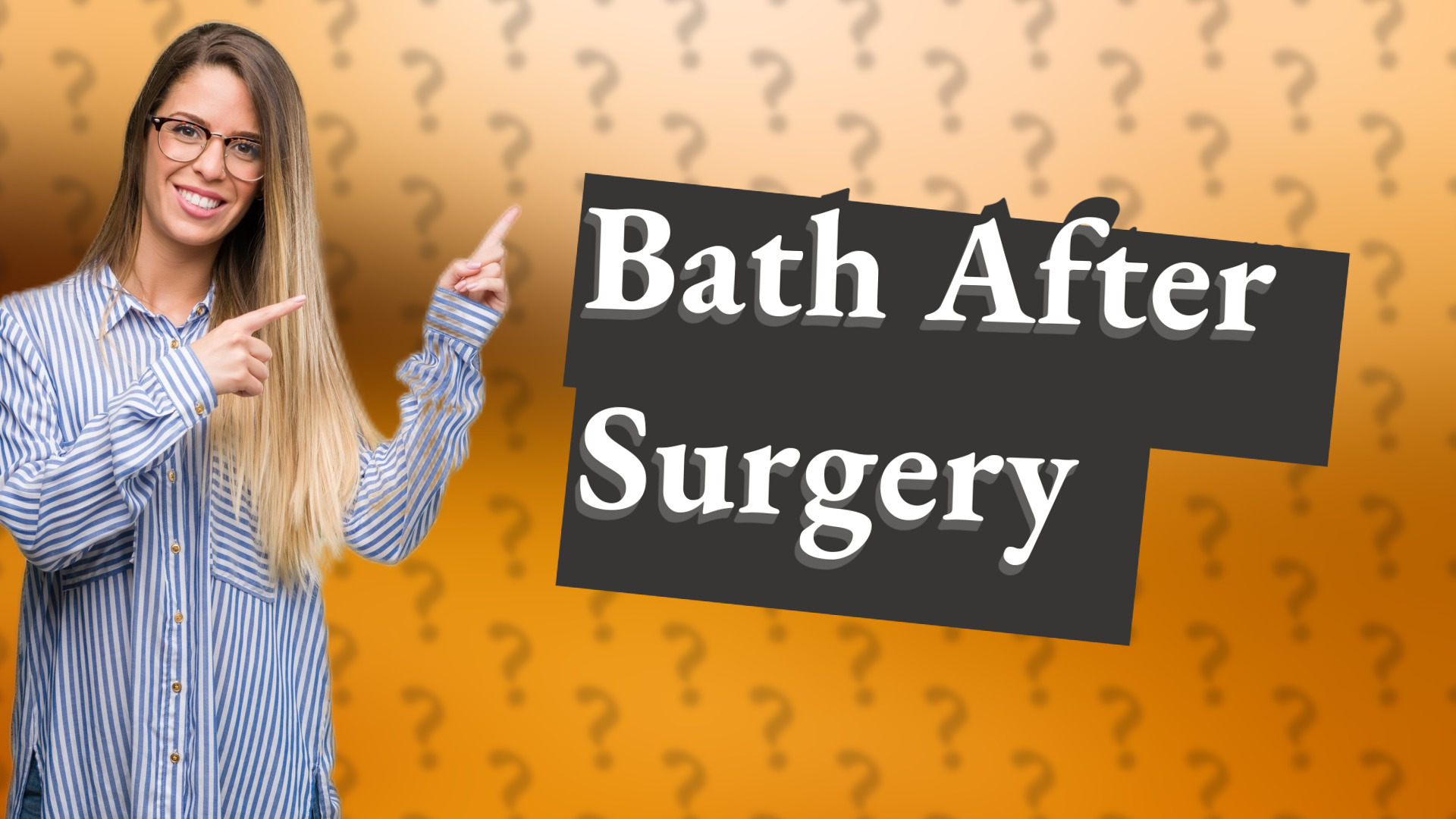 Bath After Surgery