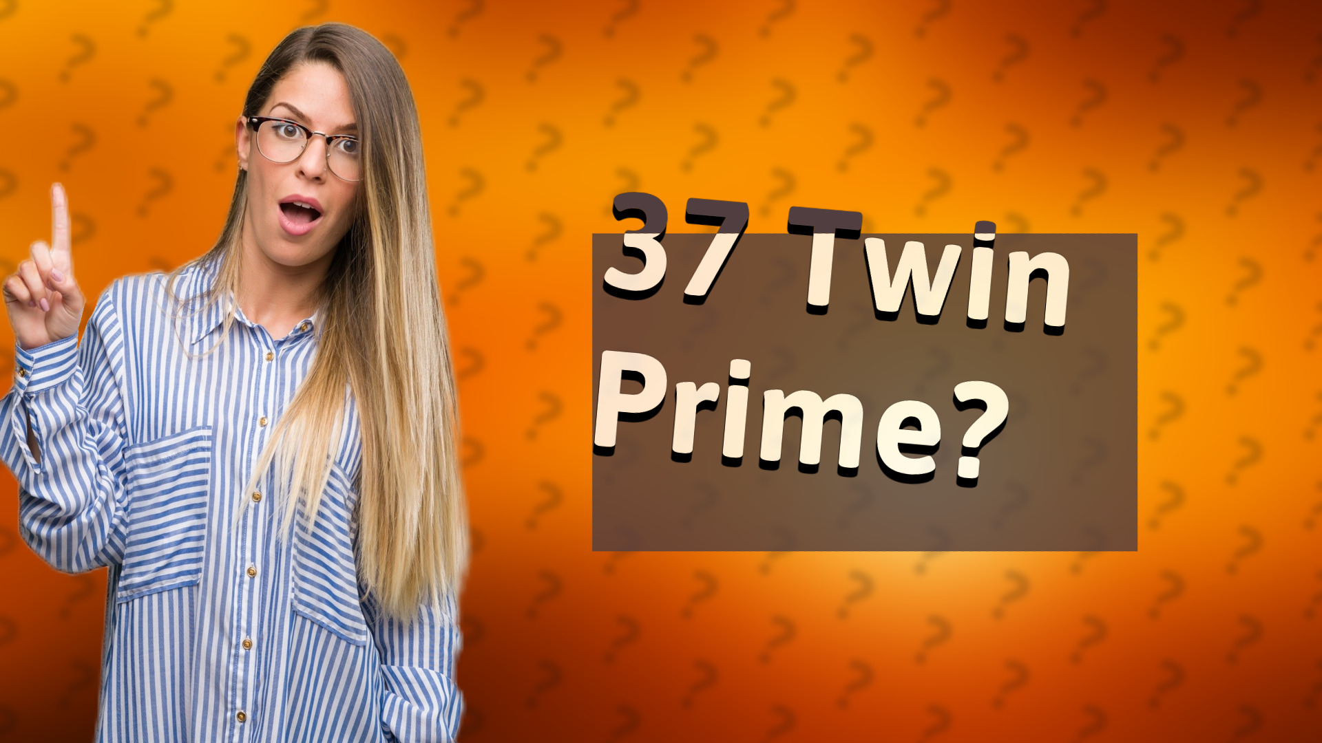 37 Twin Prime?