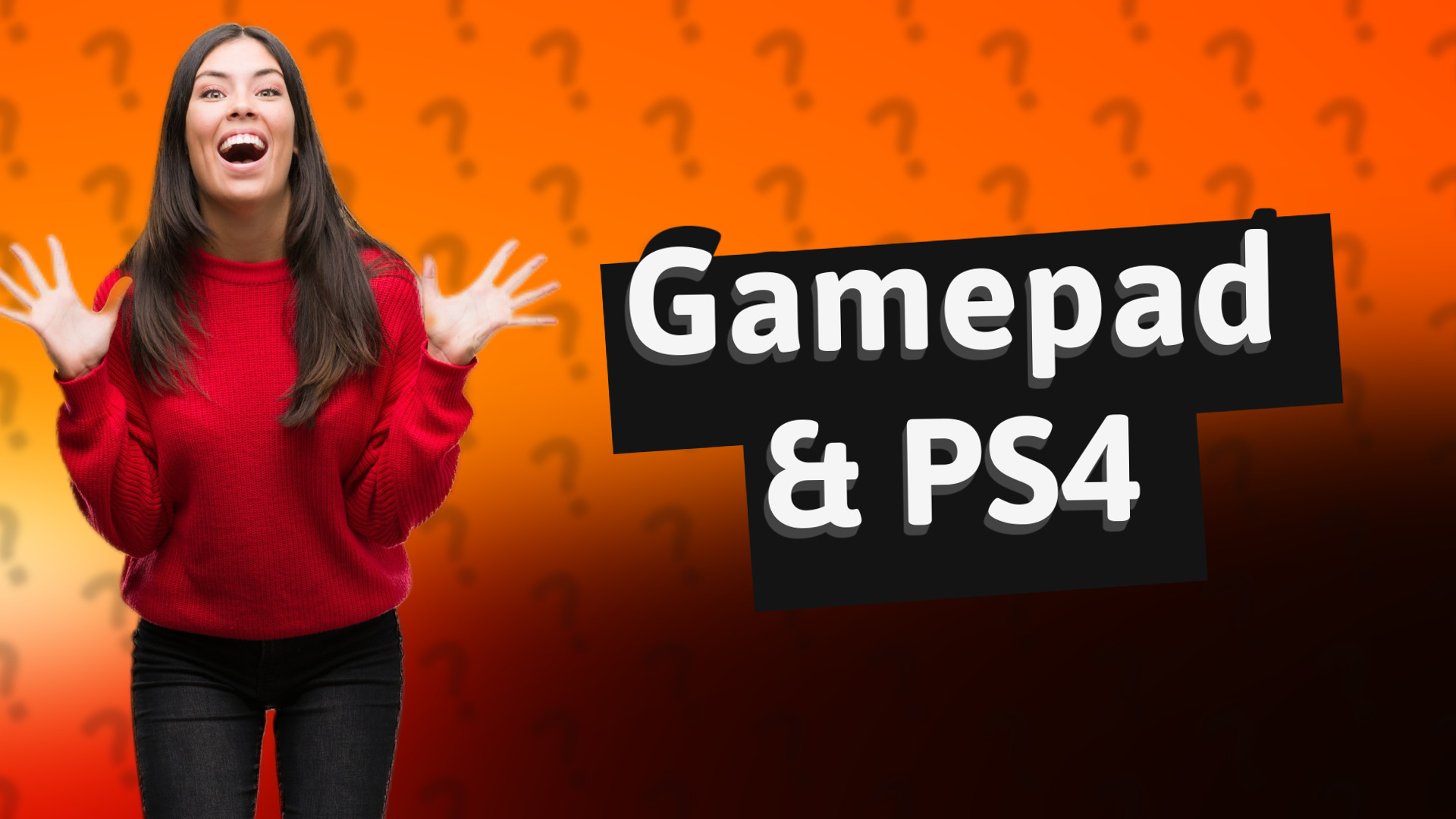 Gamepad & PS4