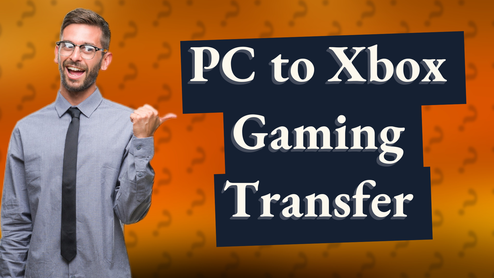 PC to Xbox Gaming Transfer