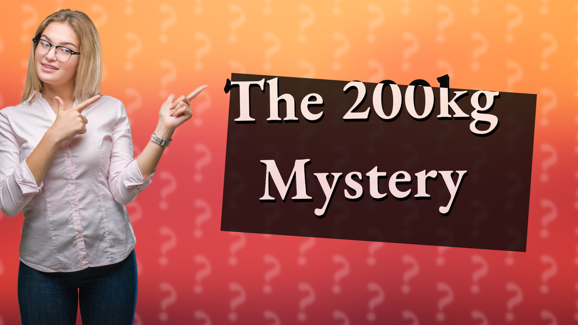 The 200kg Mystery