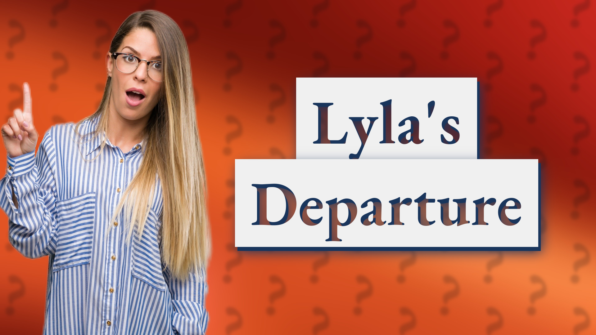 Lyla's Departure