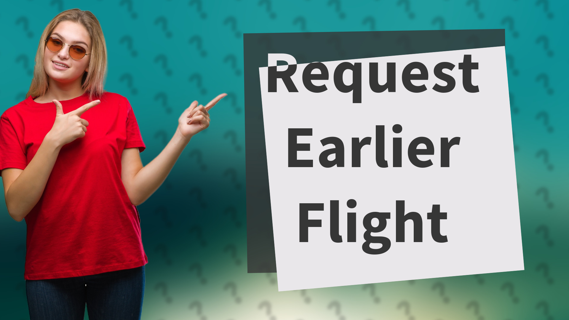 Request Earlier Flight