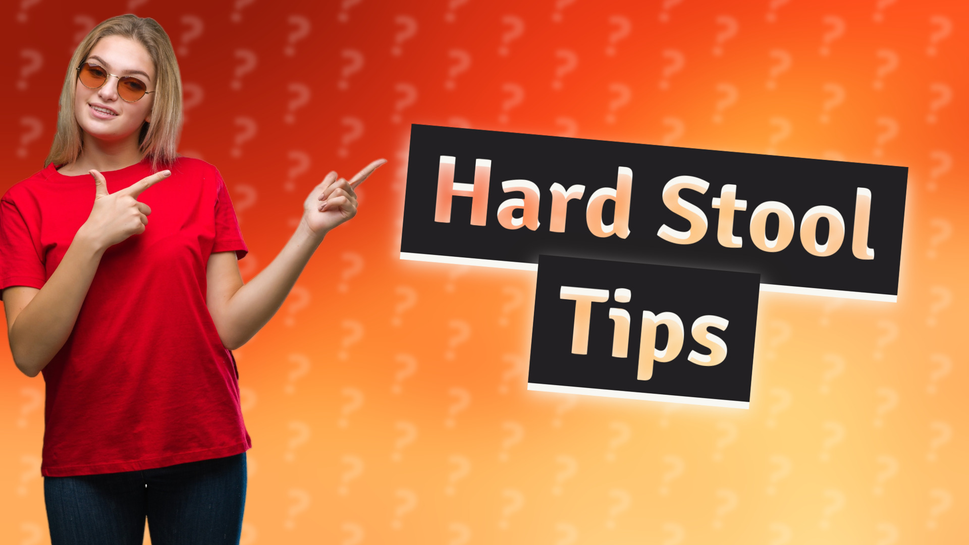 Hard Stool Tips