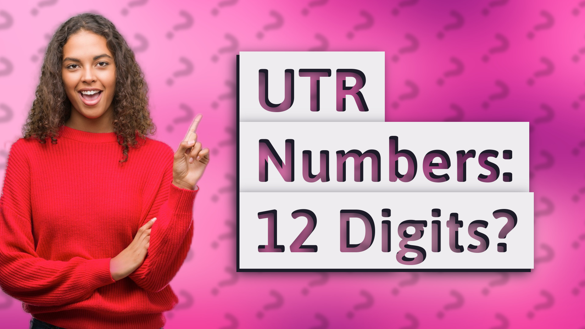 UTR Numbers: 12 Digits?