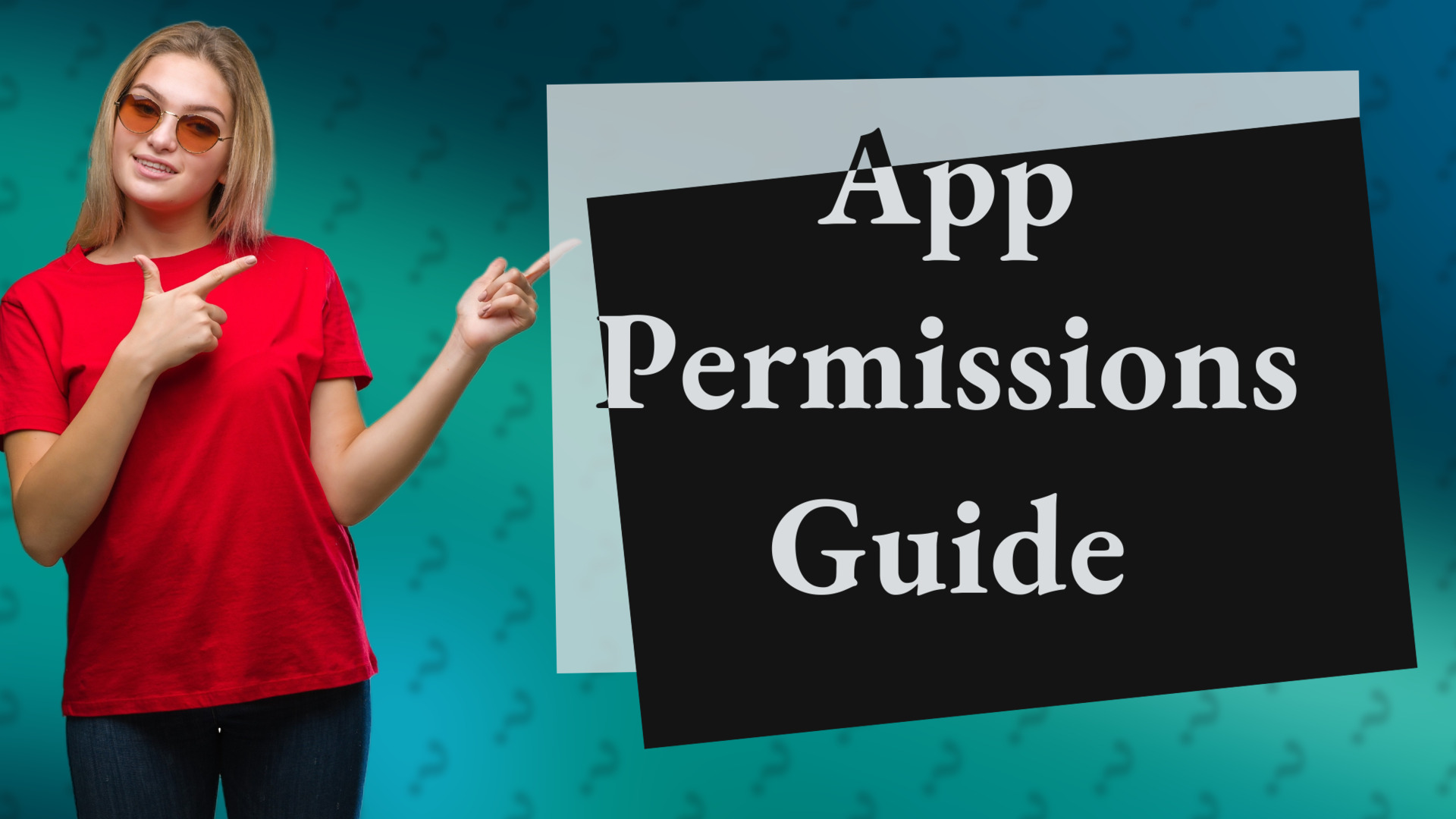 App Permissions Guide