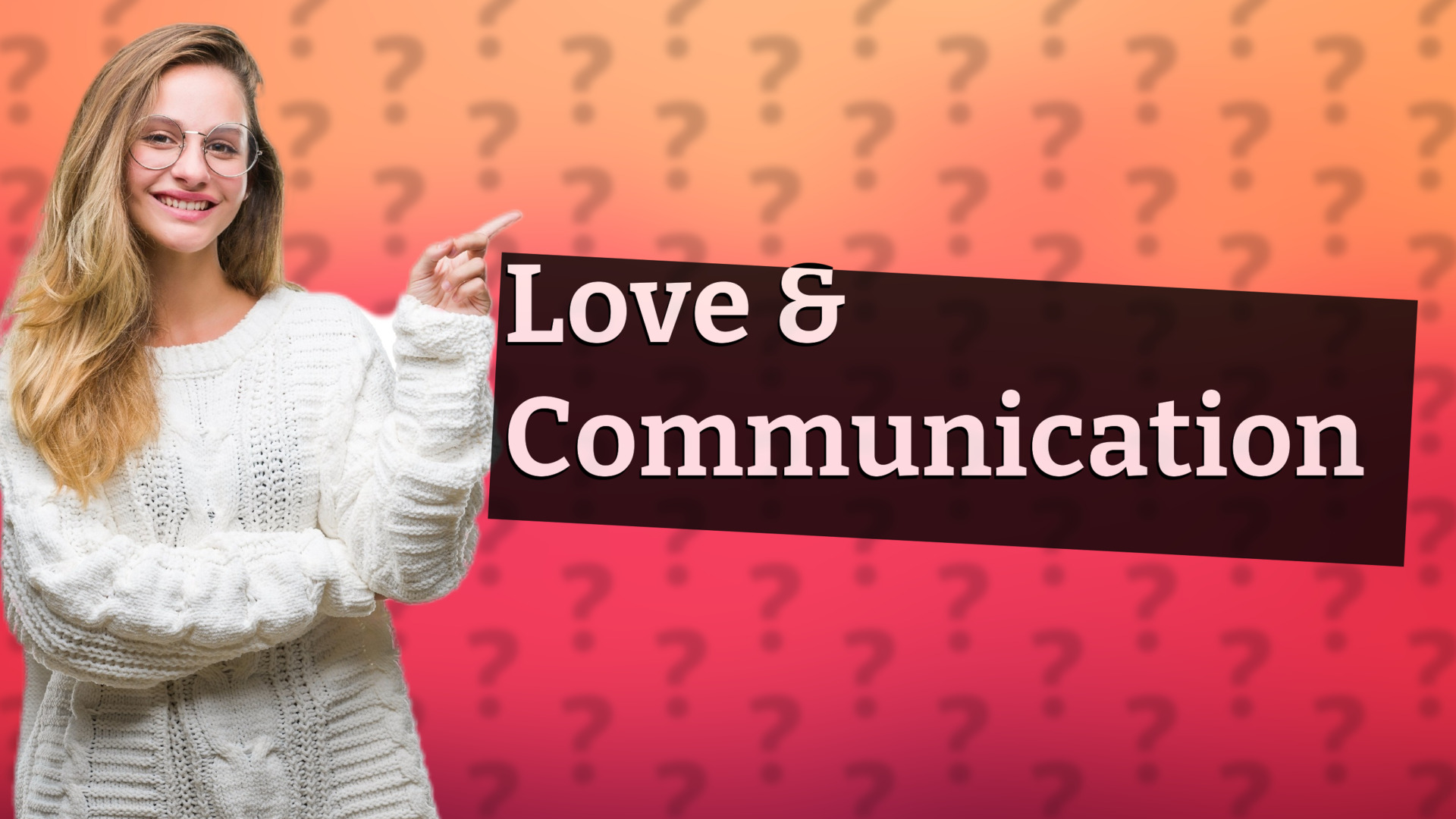 Love & Communication