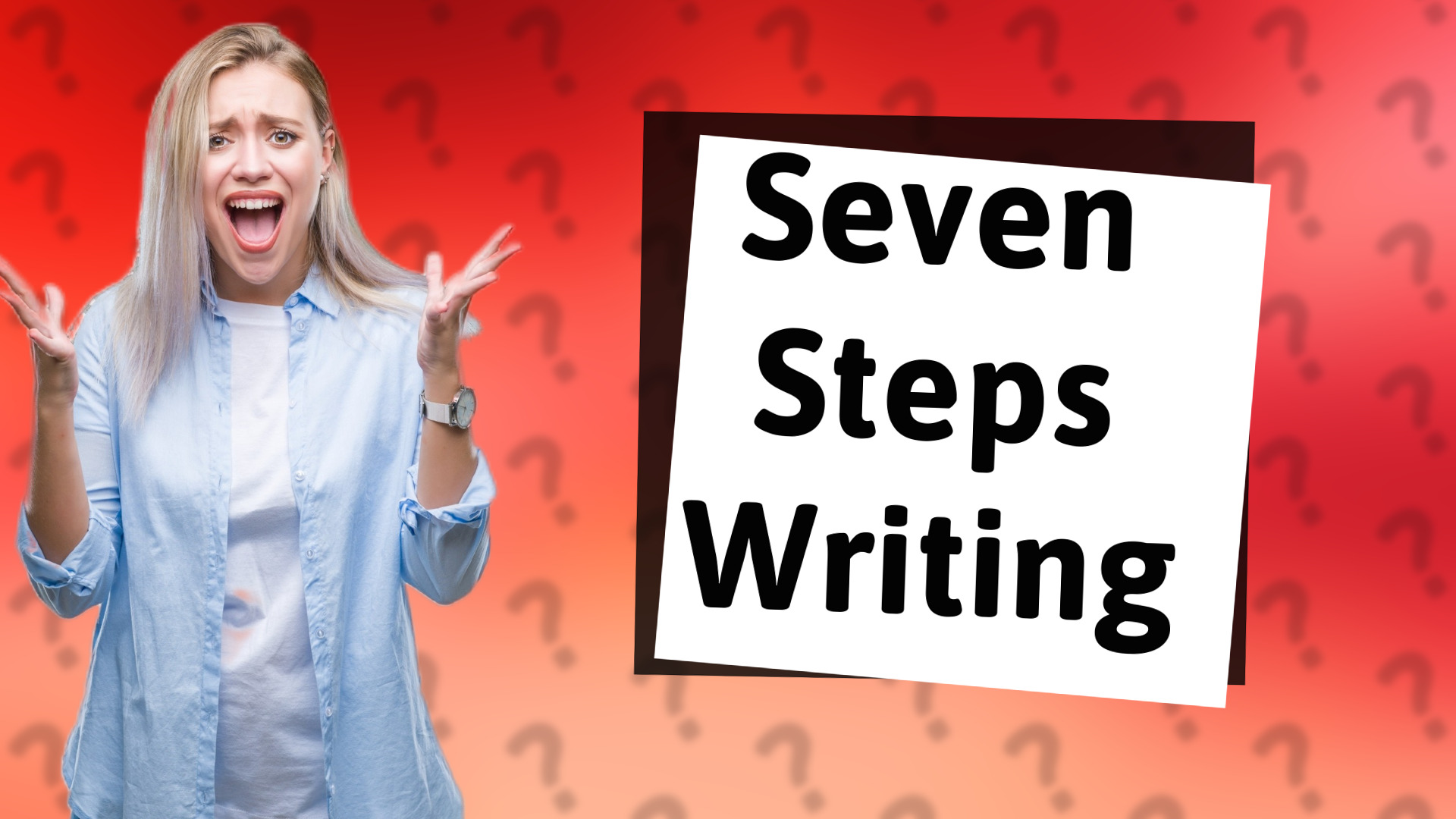 Seven Steps Writing