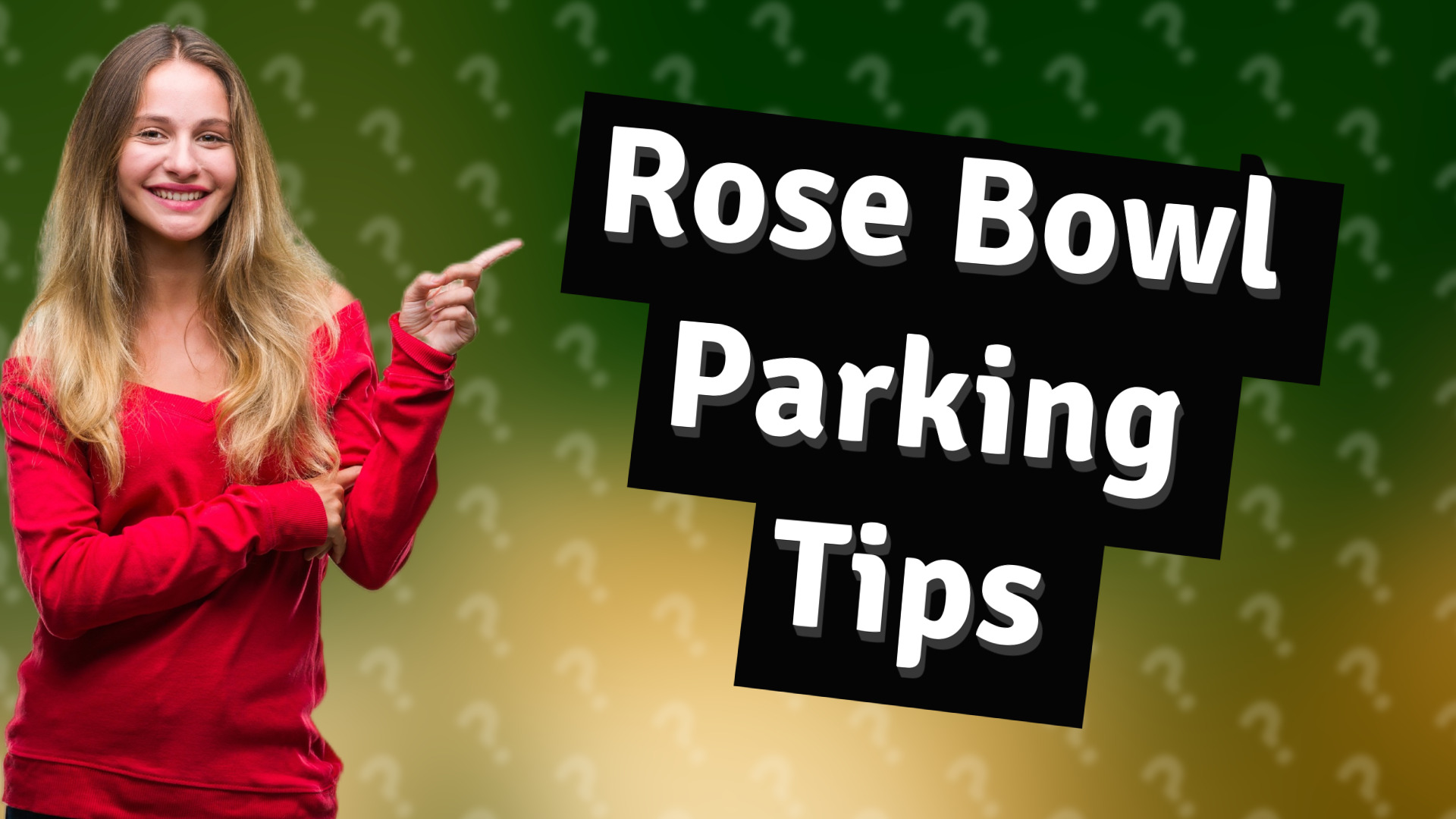 Rose Bowl Parking Tips