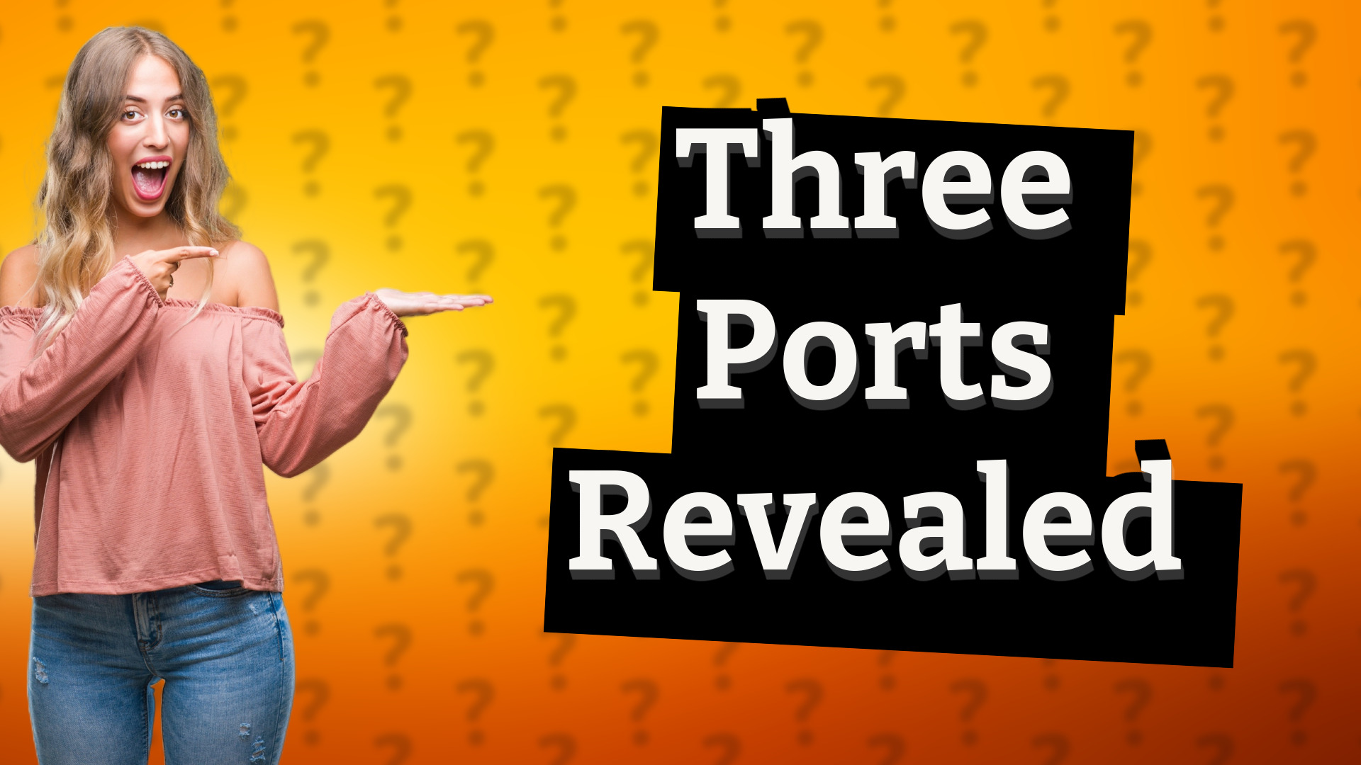 Three Ports Revealed