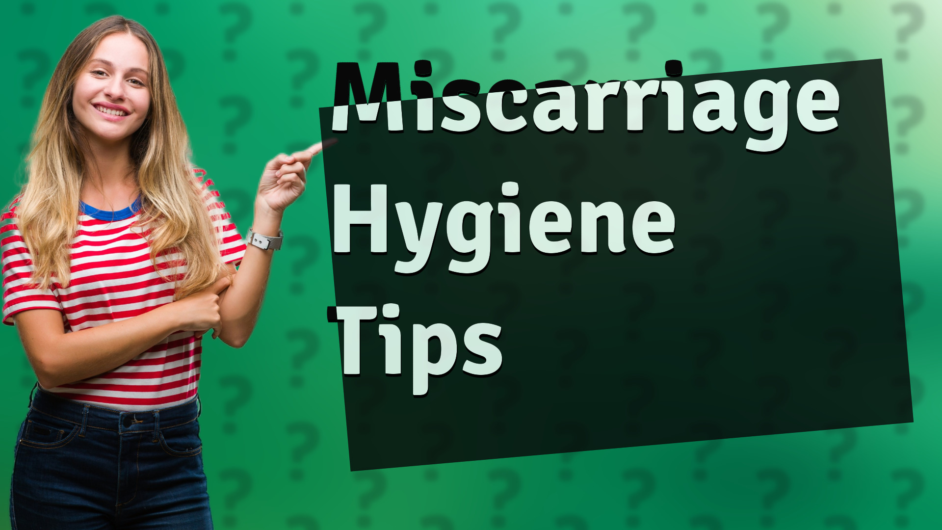 Miscarriage Hygiene Tips