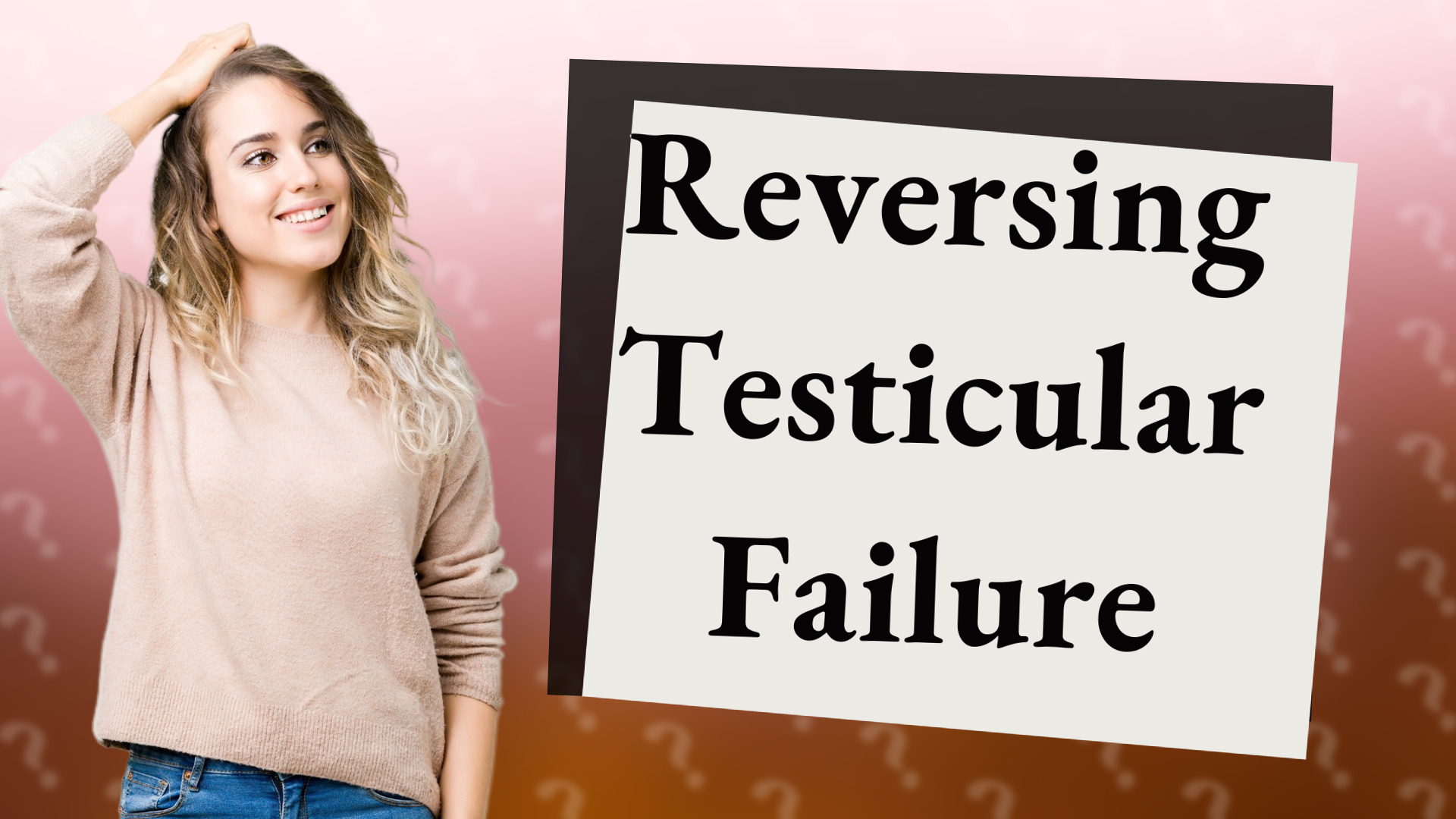 Reversing Testicular Failure