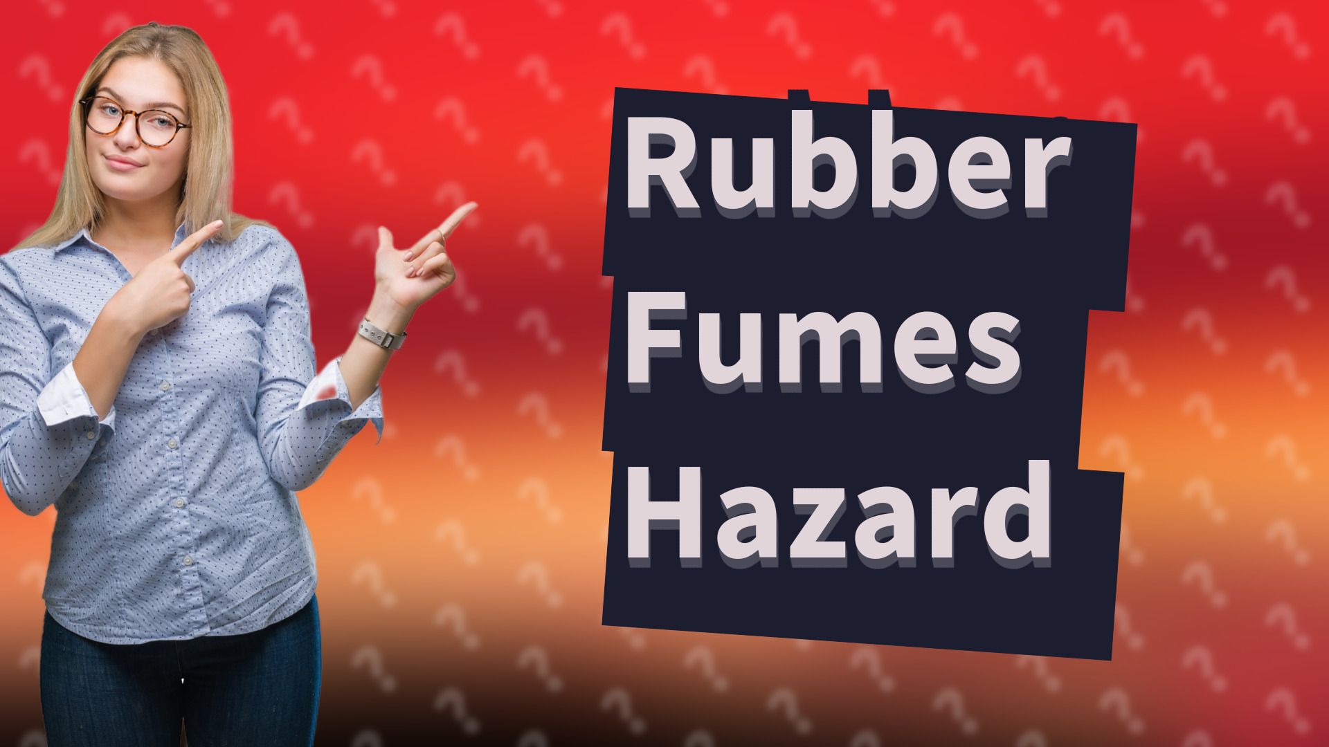 Rubber Fumes Hazard