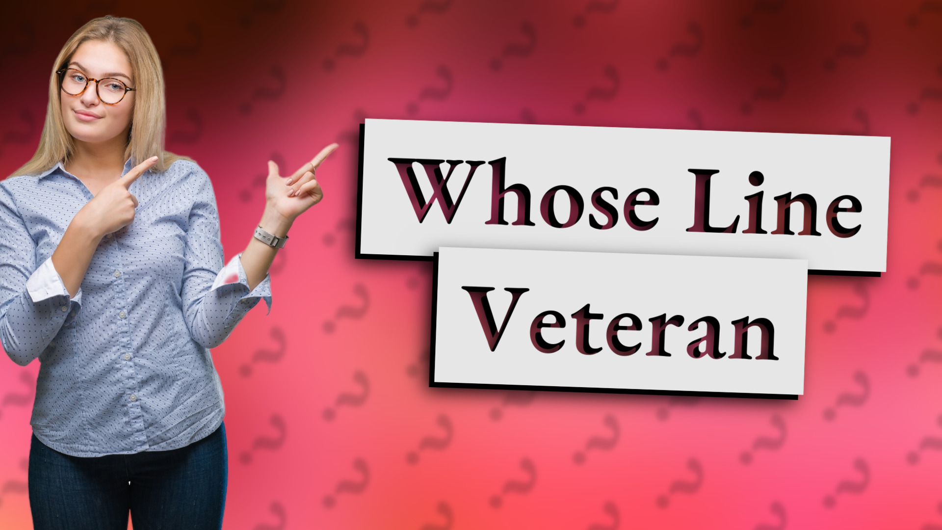 Whose Line Veteran