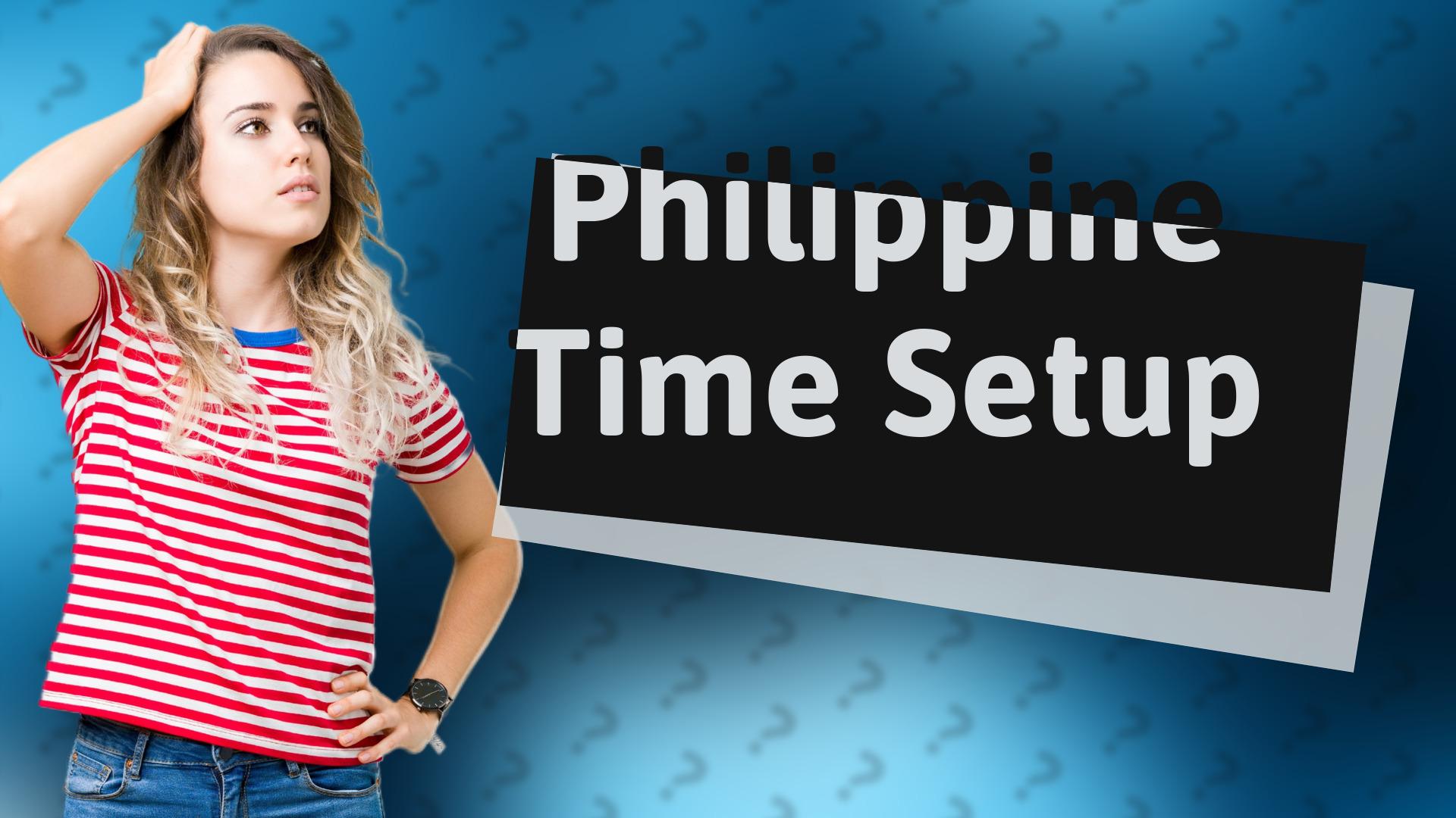 Philippine Time Setup
