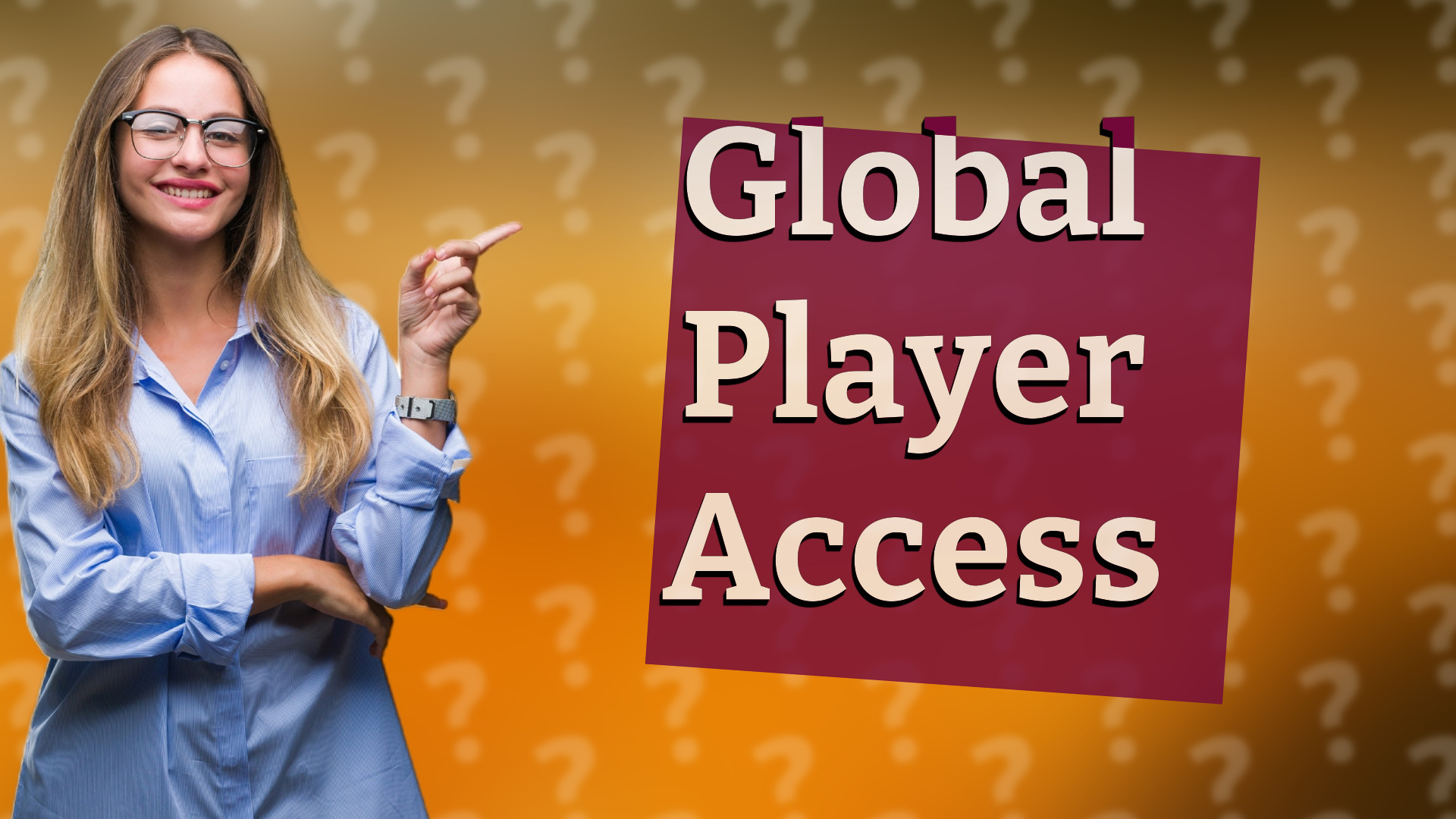 Global Player Access