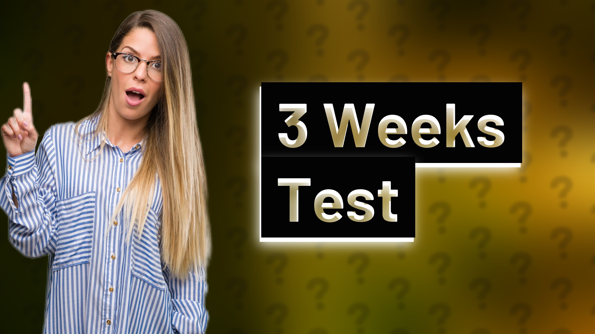 3 Weeks Test