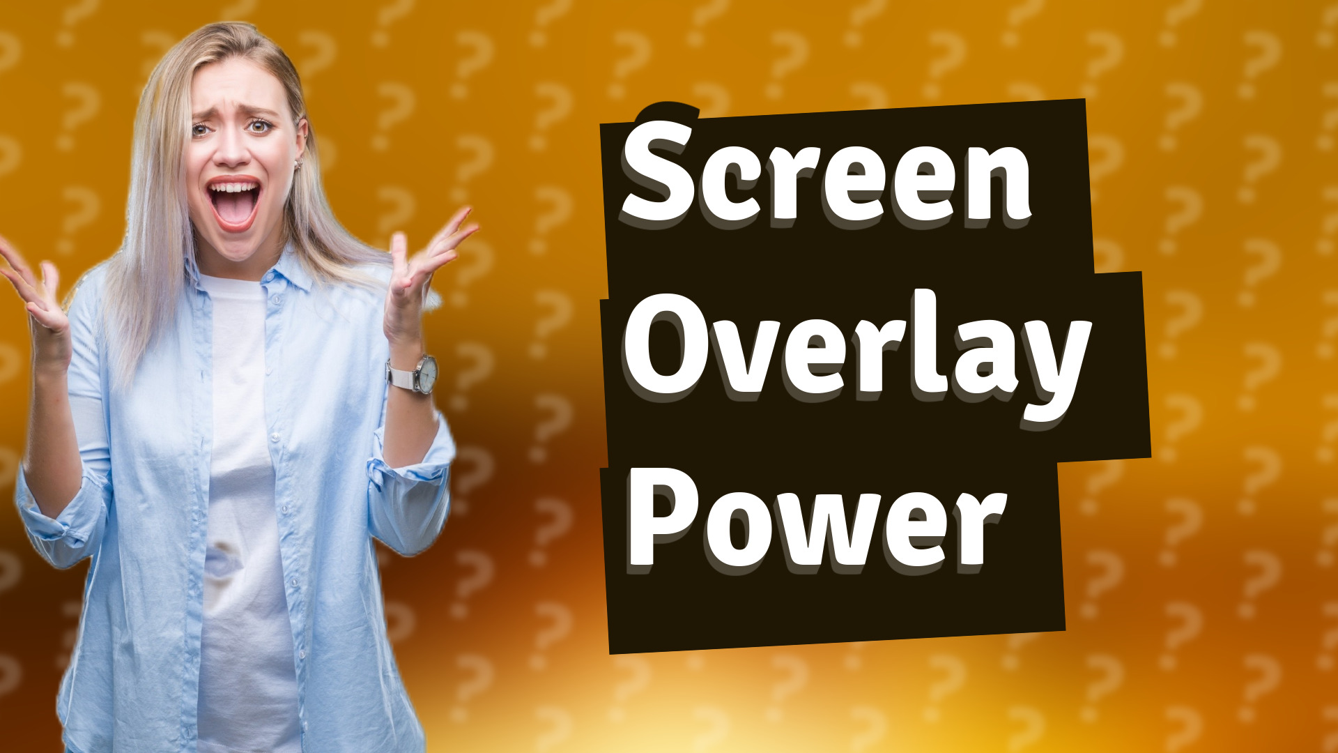 Screen Overlay Power