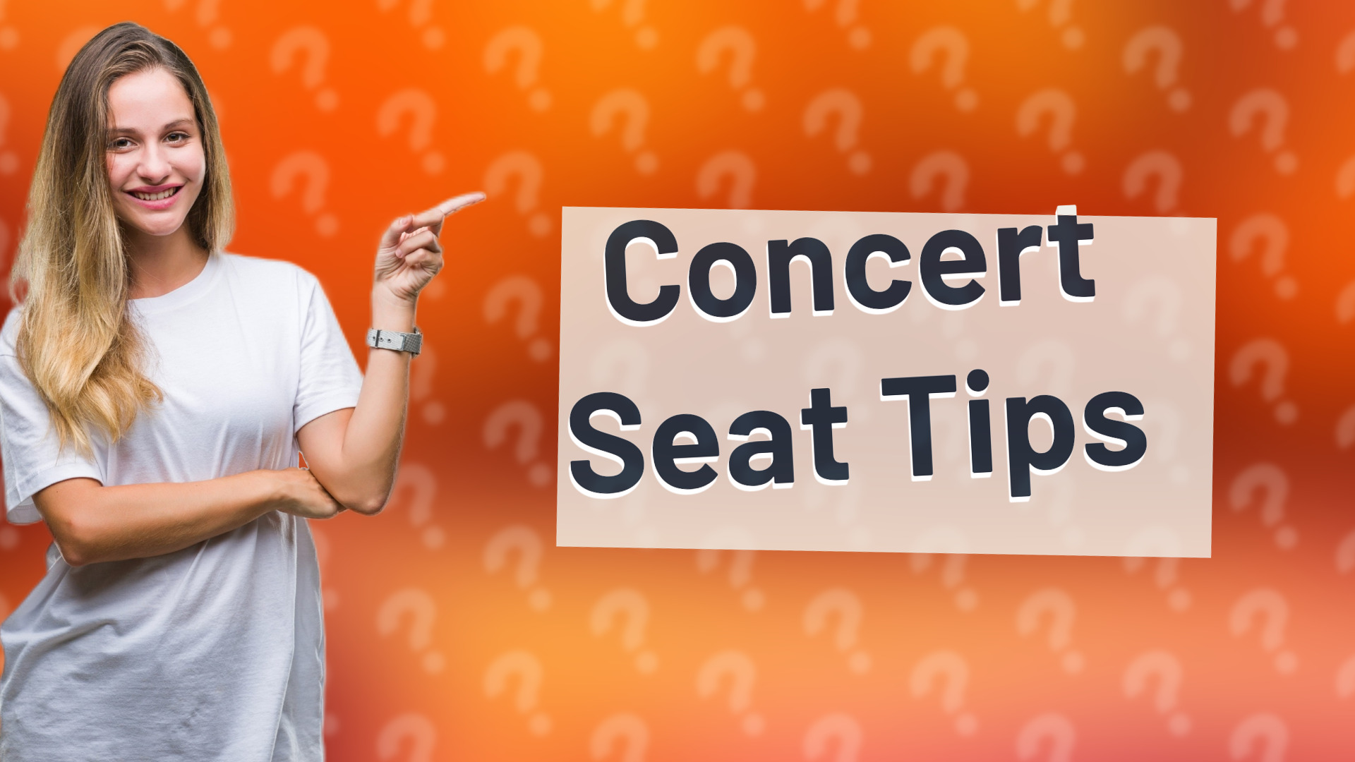 Concert Seat Tips