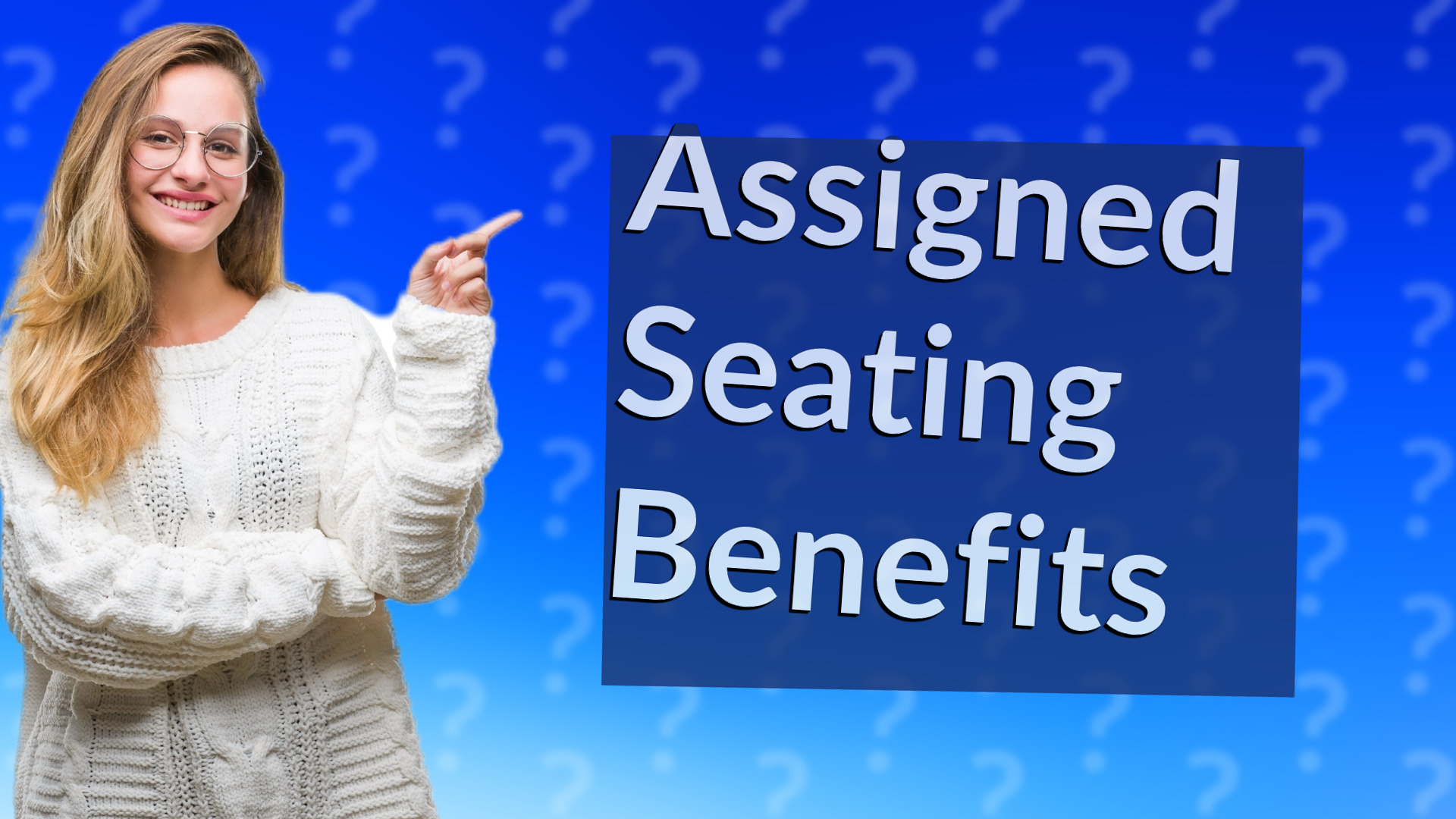 Assigned Seating Benefits