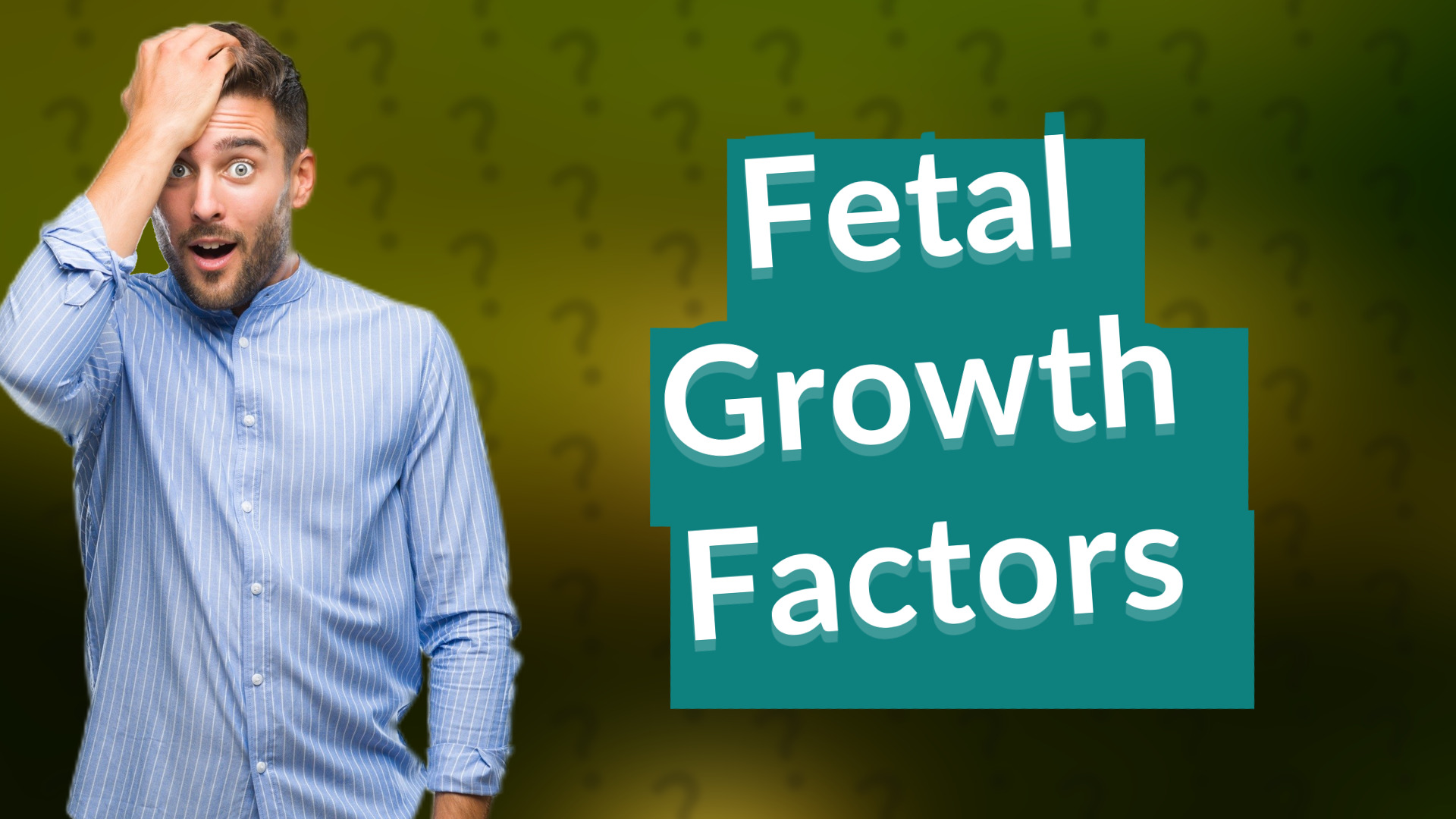 Fetal Growth Factors