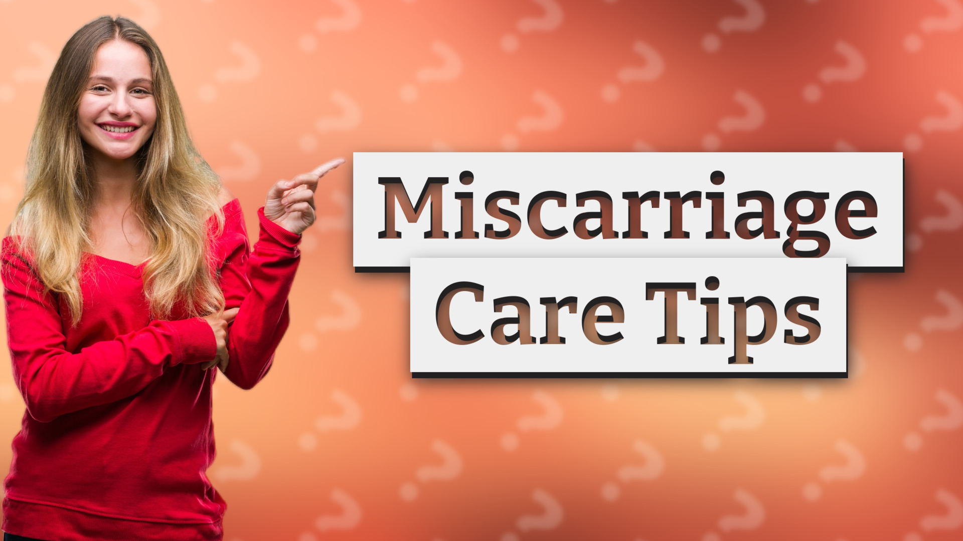 Miscarriage Care Tips