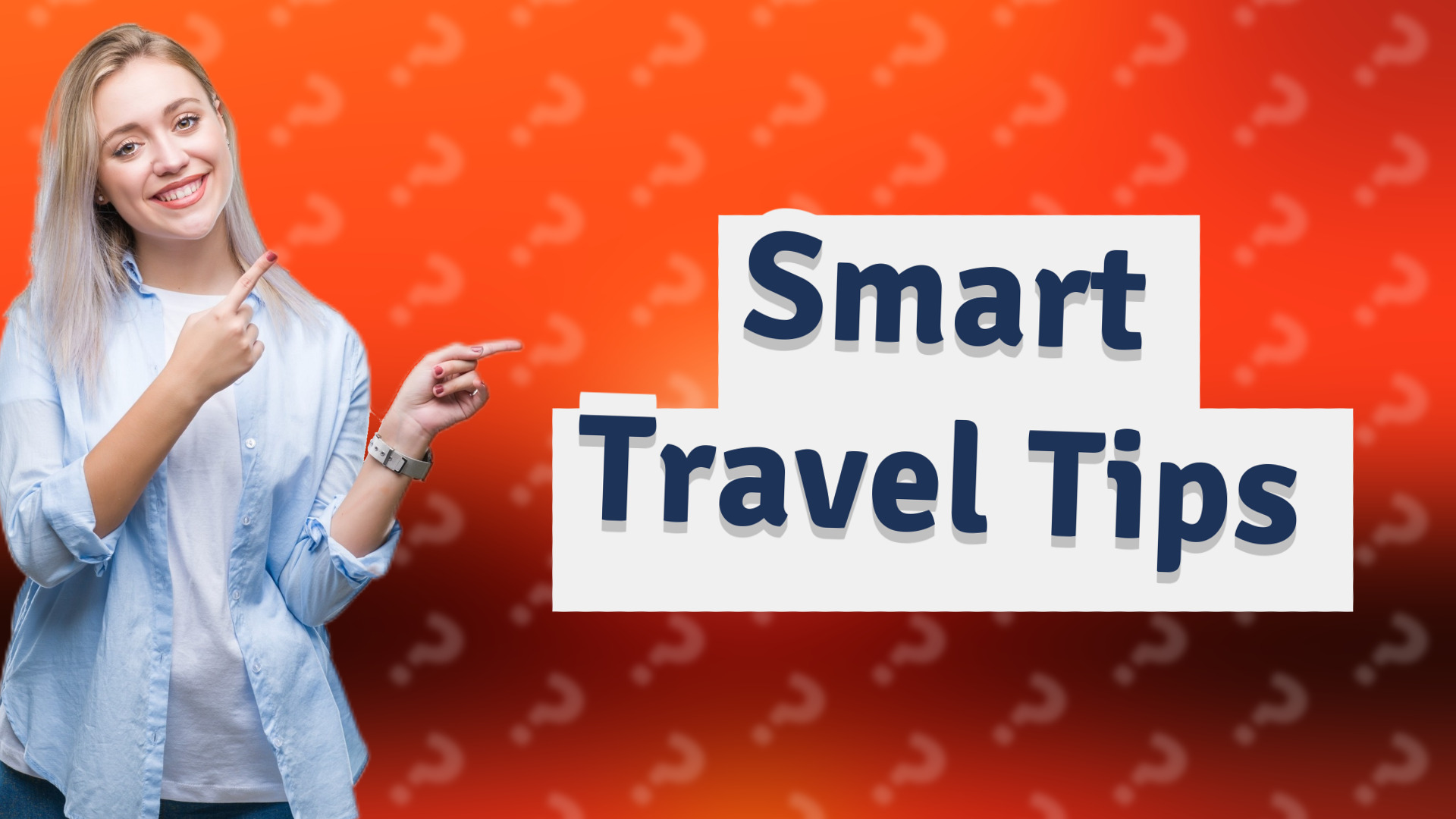 Smart Travel Tips