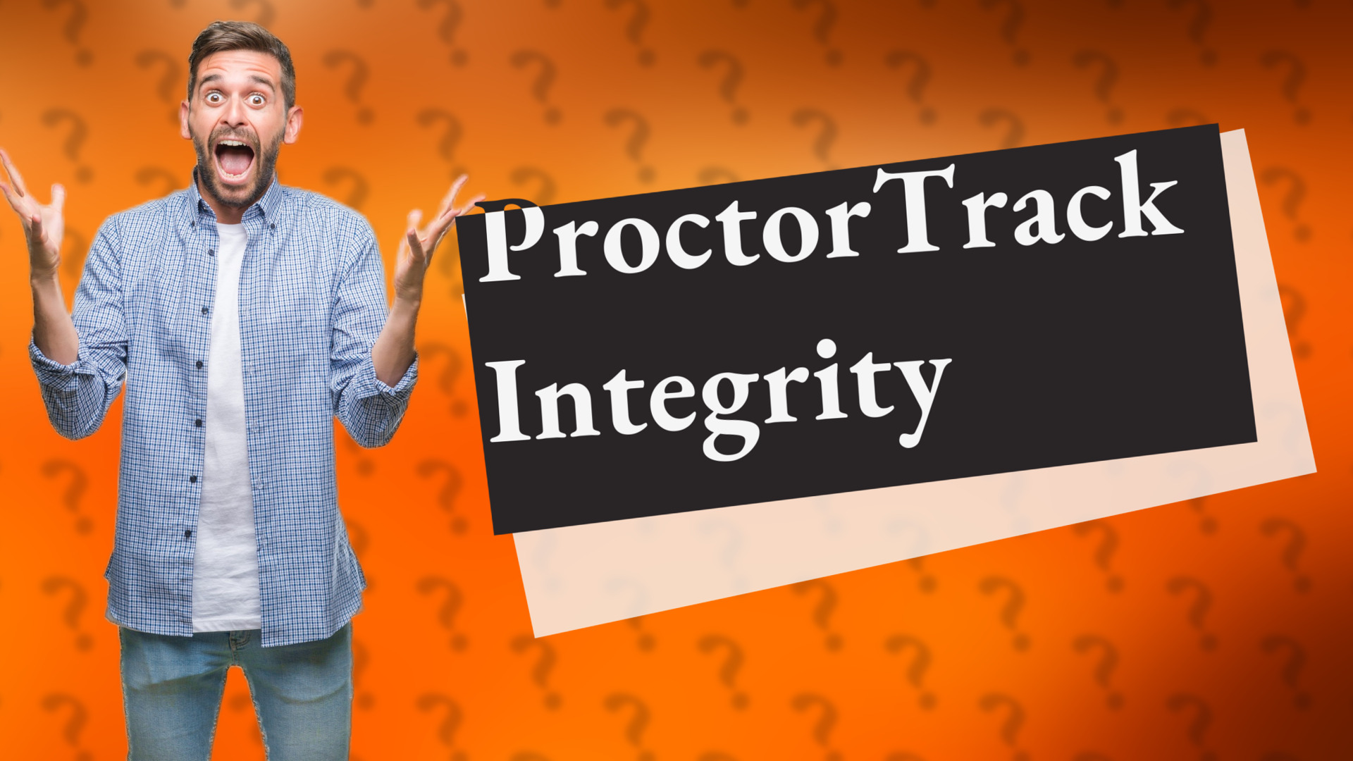 ProctorTrack Integrity