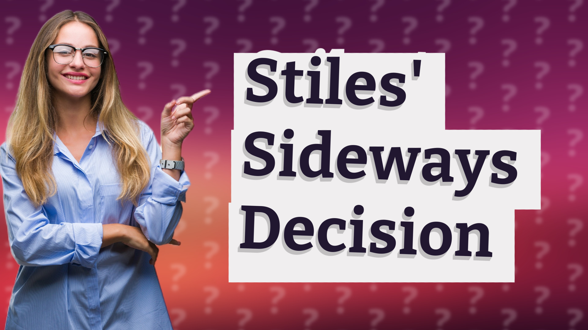 Stiles' Sideways Decision